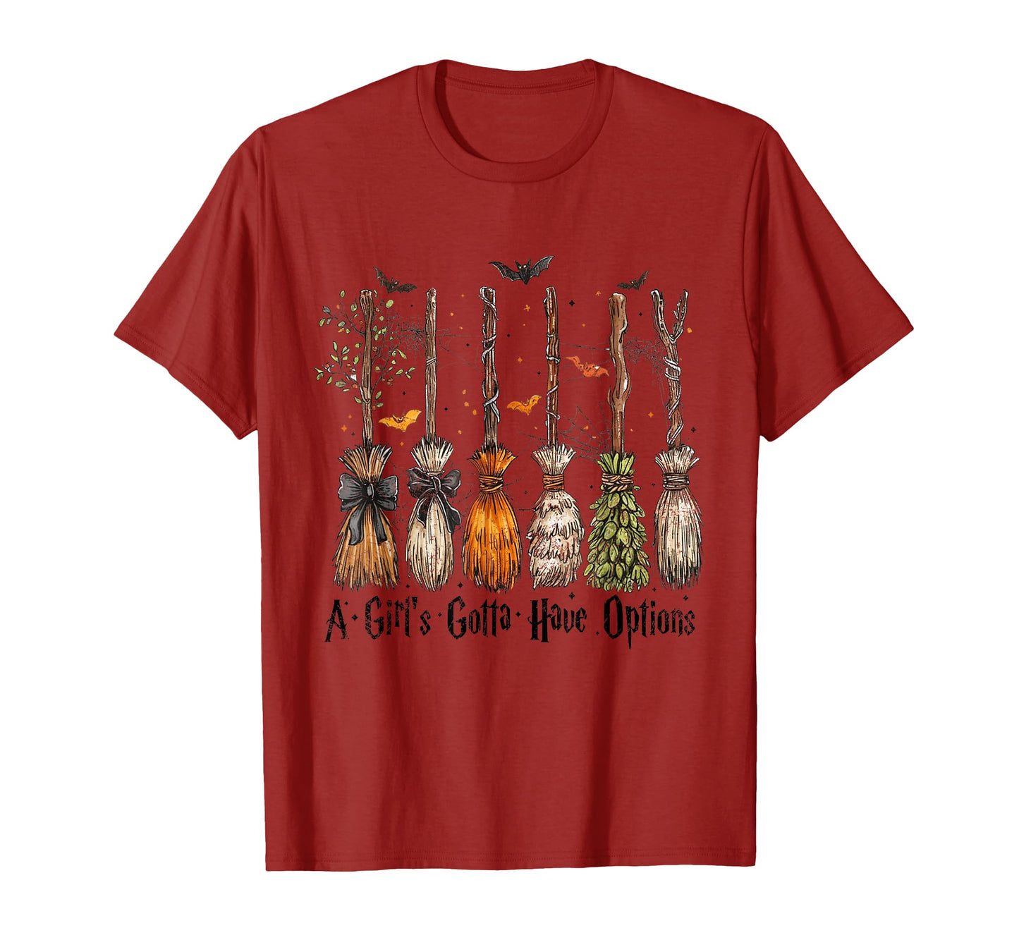 A Girl's Gotta Have Options Funny Broom Witches Halloween T-Shirt