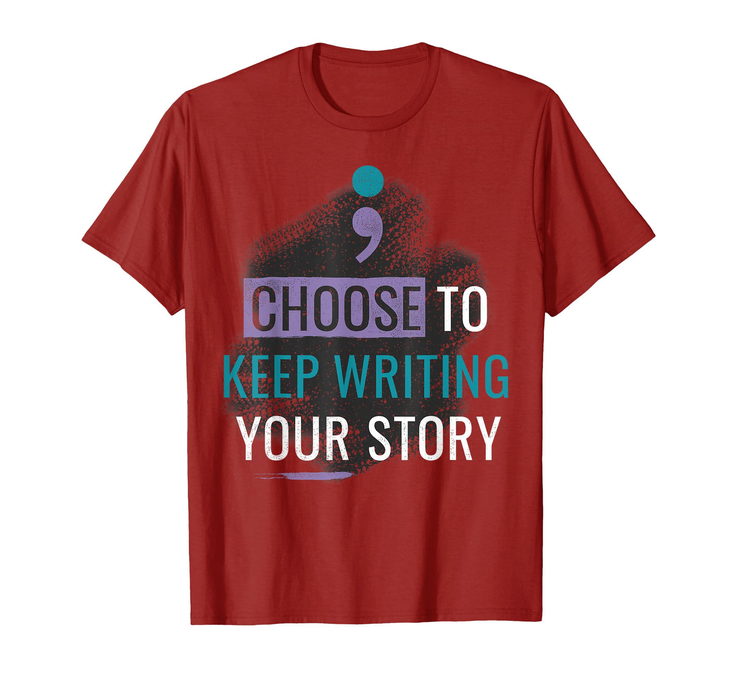 Choose to Keep Writing Your Story Inspirational Quote T-Shirt
