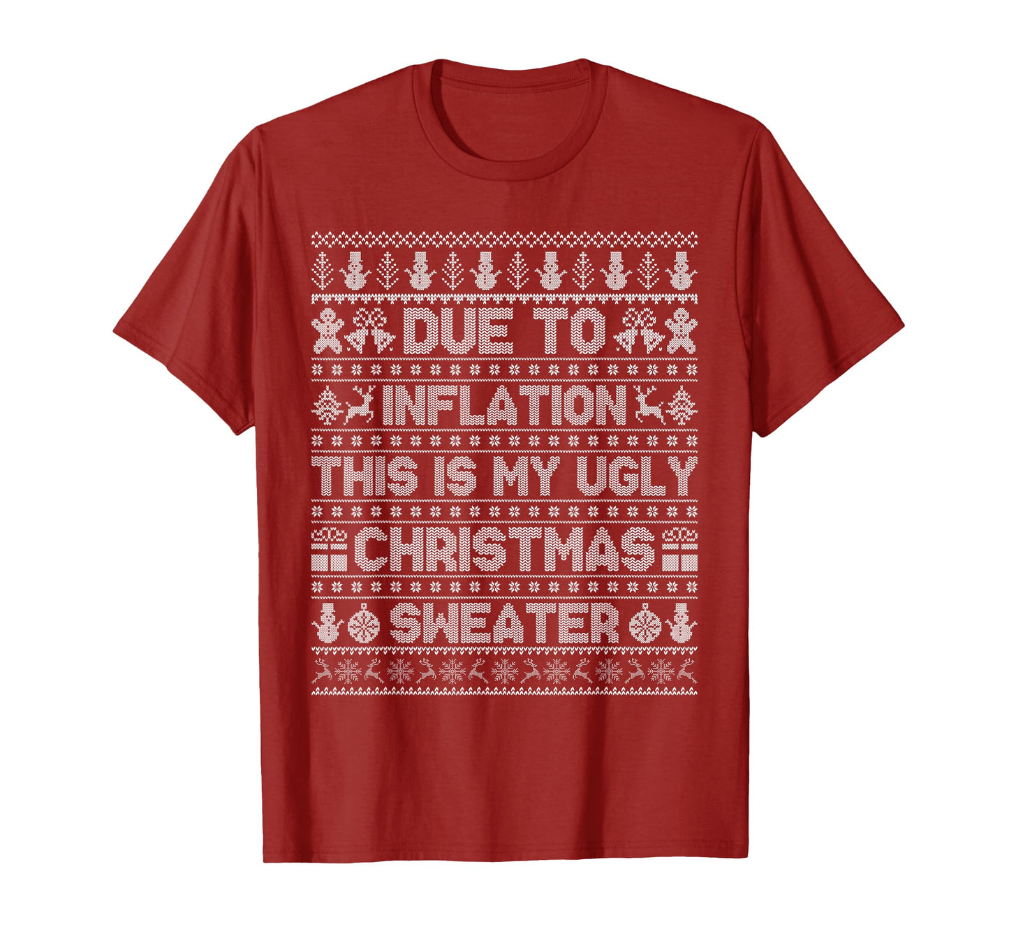 Due to Inflation This is My Ugly Sweaters Matching Christmas T-Shirt