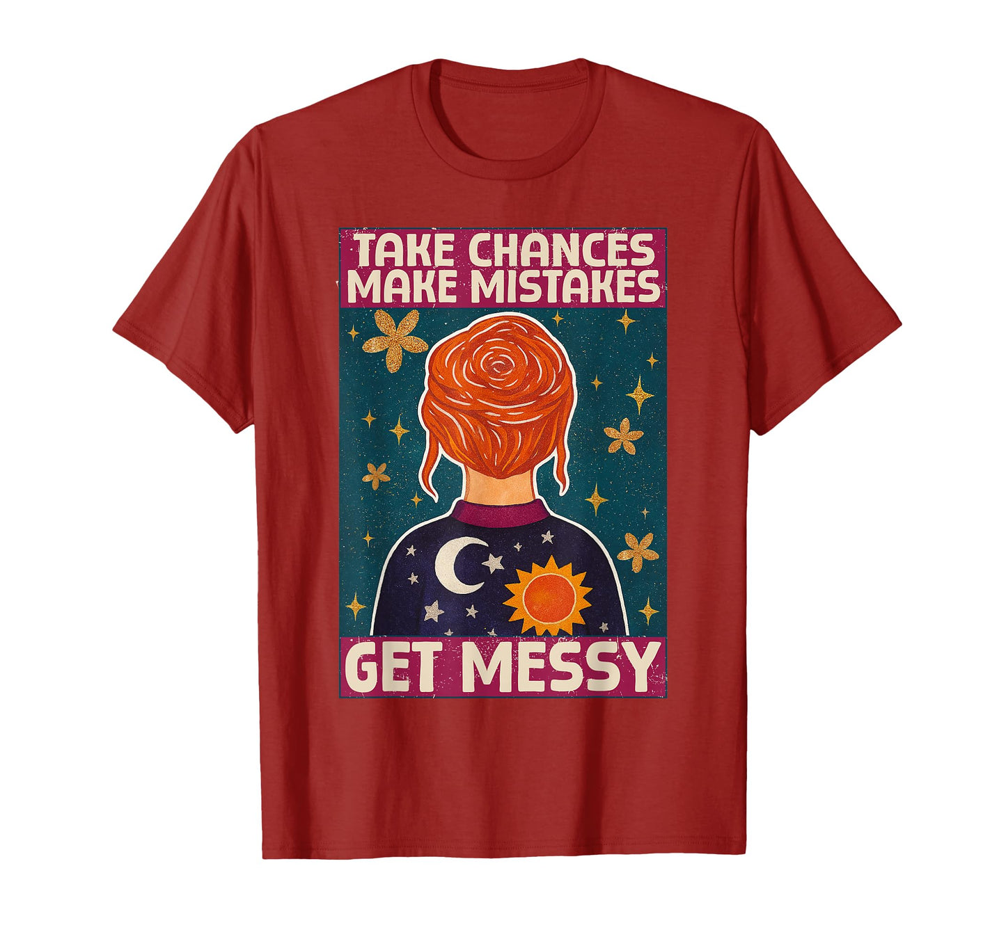 Take chances Make Mistakes Get Messy Vintage Retro T-Shirt