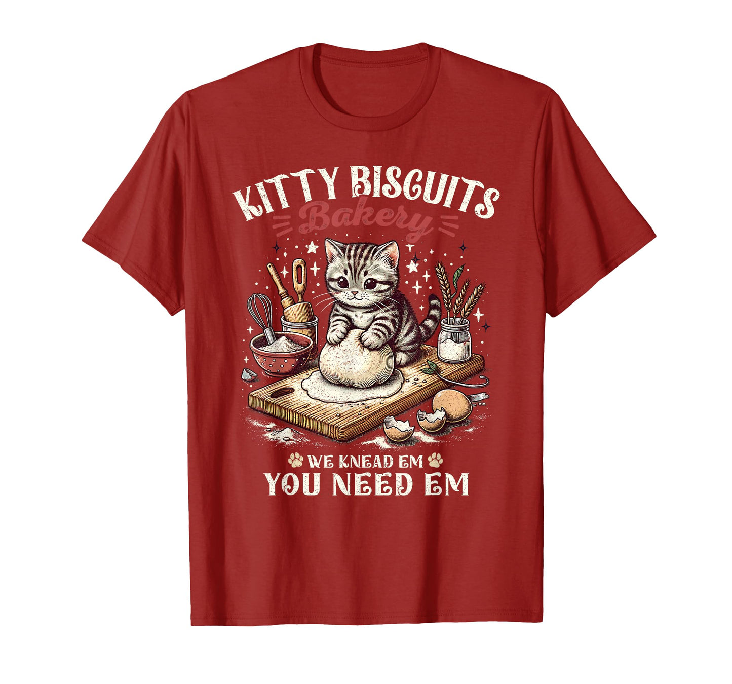 Funny Cat Kitty Biscuits Bakery We Knead Em You Need Em T-Shirt for Men Women Kids