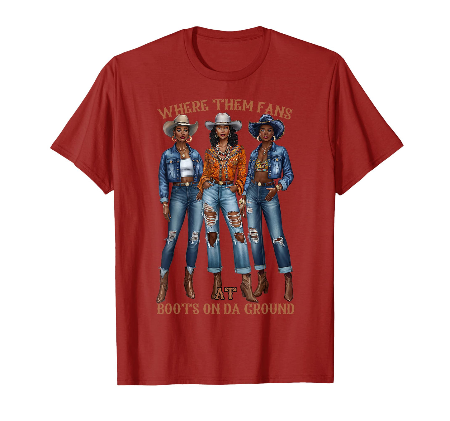 Where Them Fans At Boots On Da Ground Melanin Black Cowgirl T-Shirt