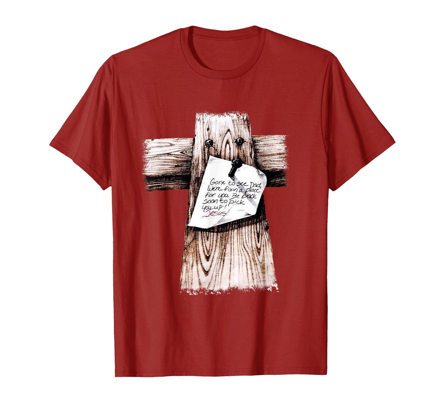 Gone To See Dad We're Fixin a Place For You Be Back Soon T-Shirt