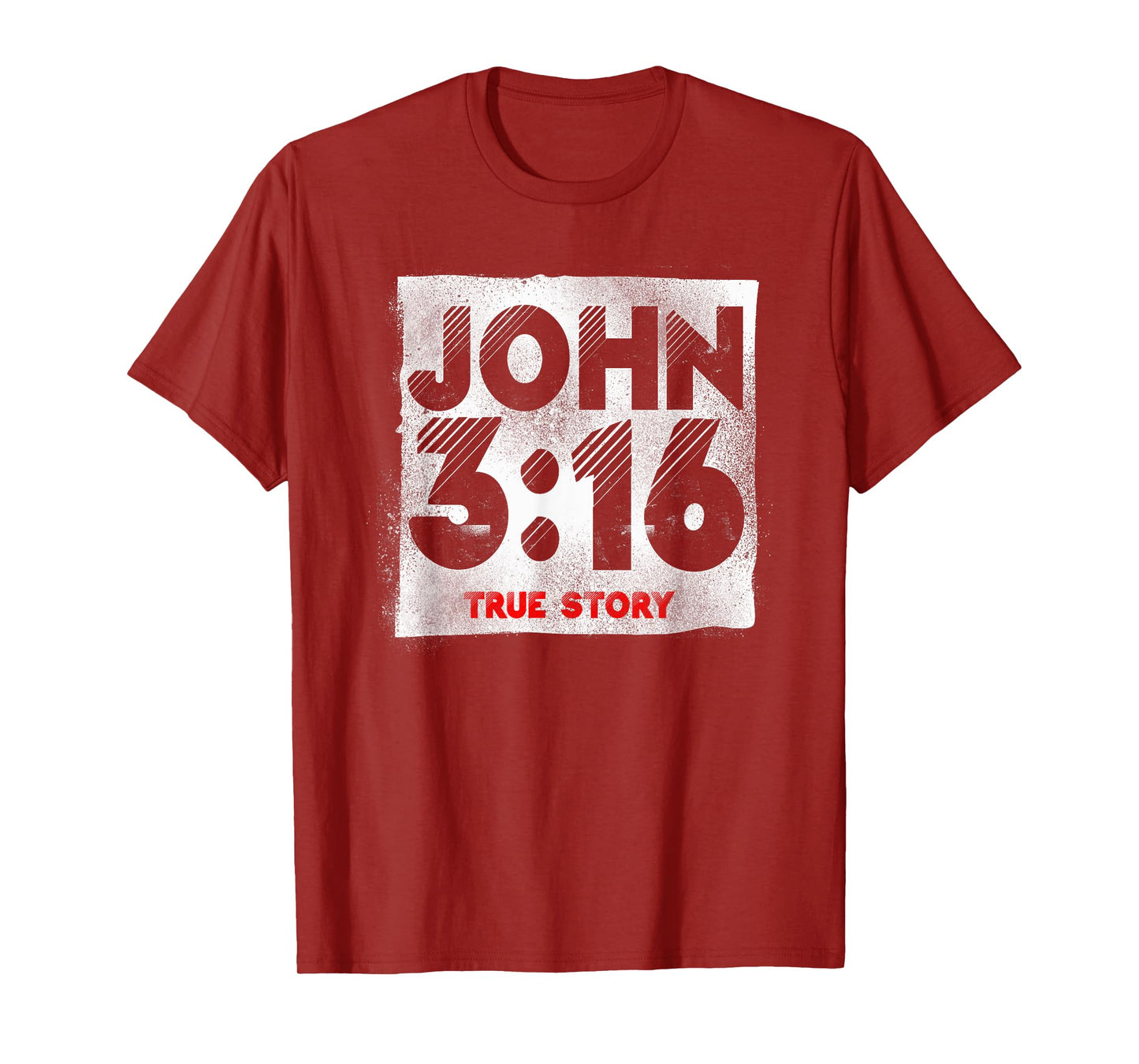Christian Bible Verse John 3:16 True Story T-Shirt