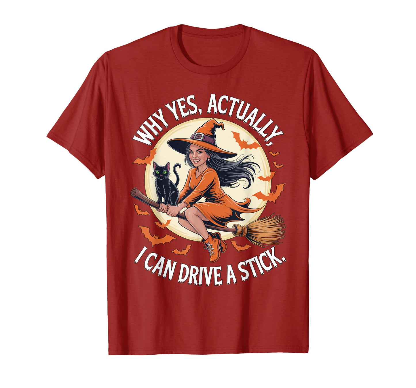 Why Yes Actually I Can Drive A Stick Funny Witch Outfit T-Shirt