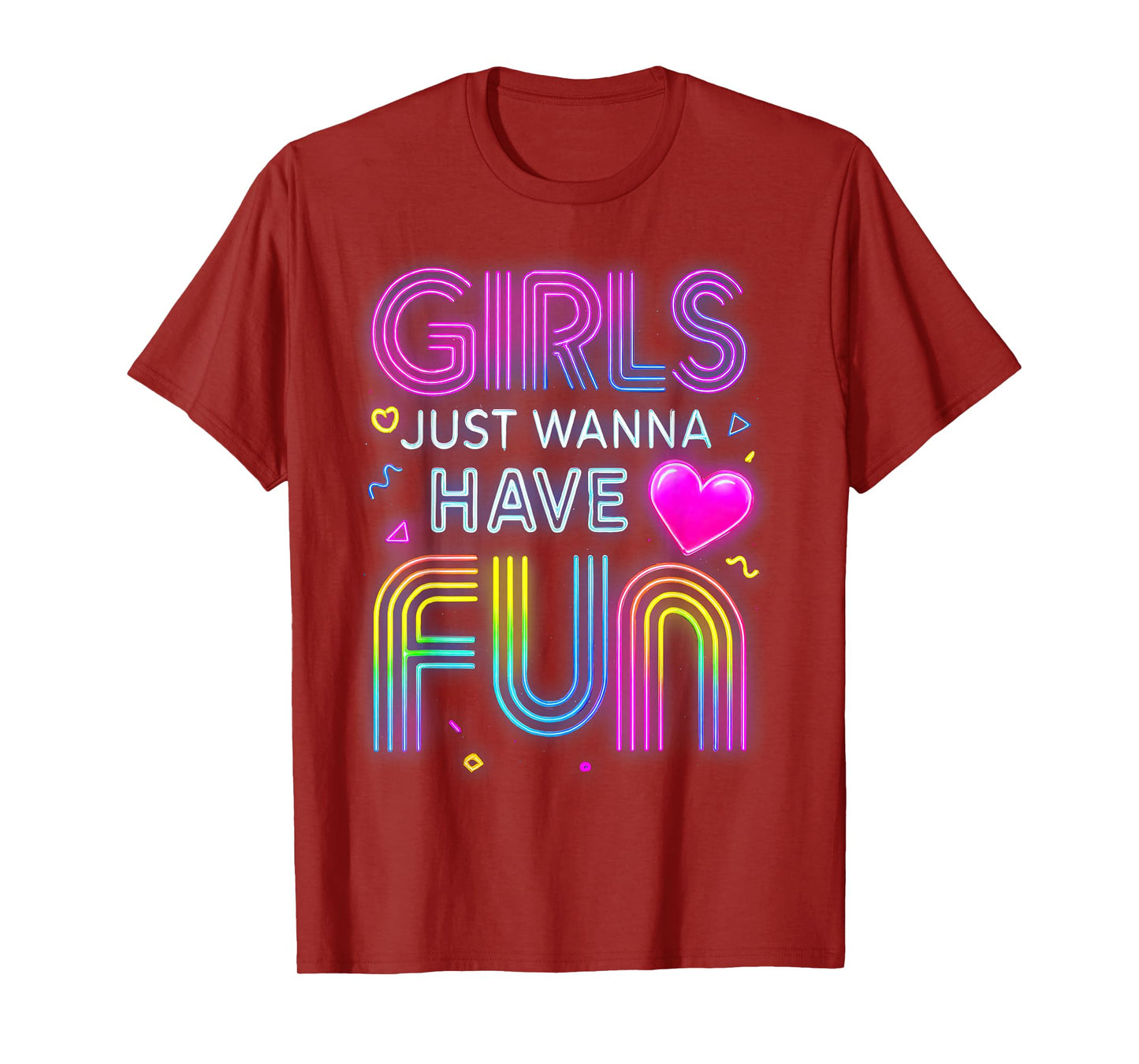 Funny 80's Girls Just Wanna Have Fun Tee 1970s 1980s T-Shirt