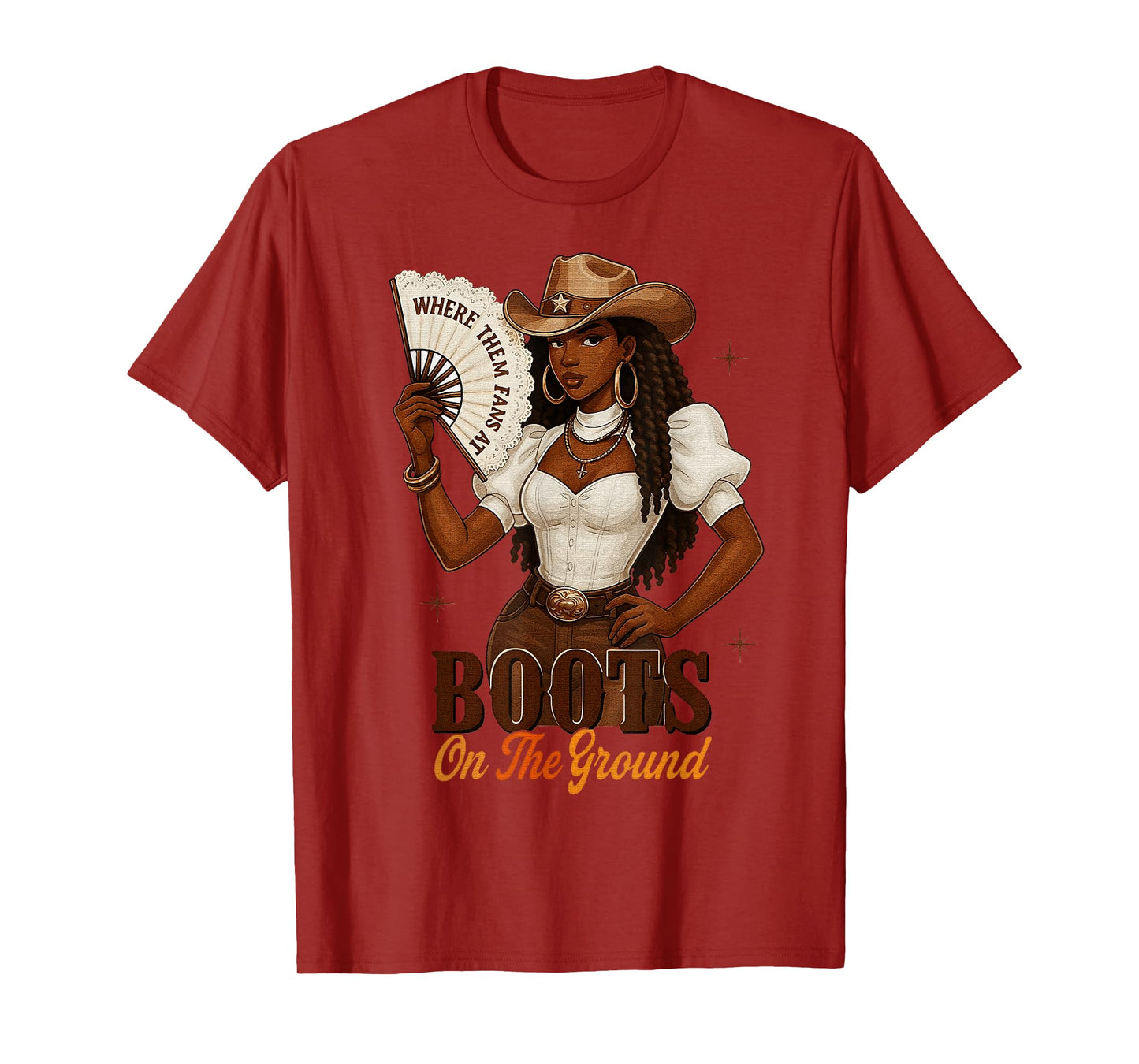 Where Them Fans at Boots On Da Ground Melanin Black Cowgirl T-Shirt