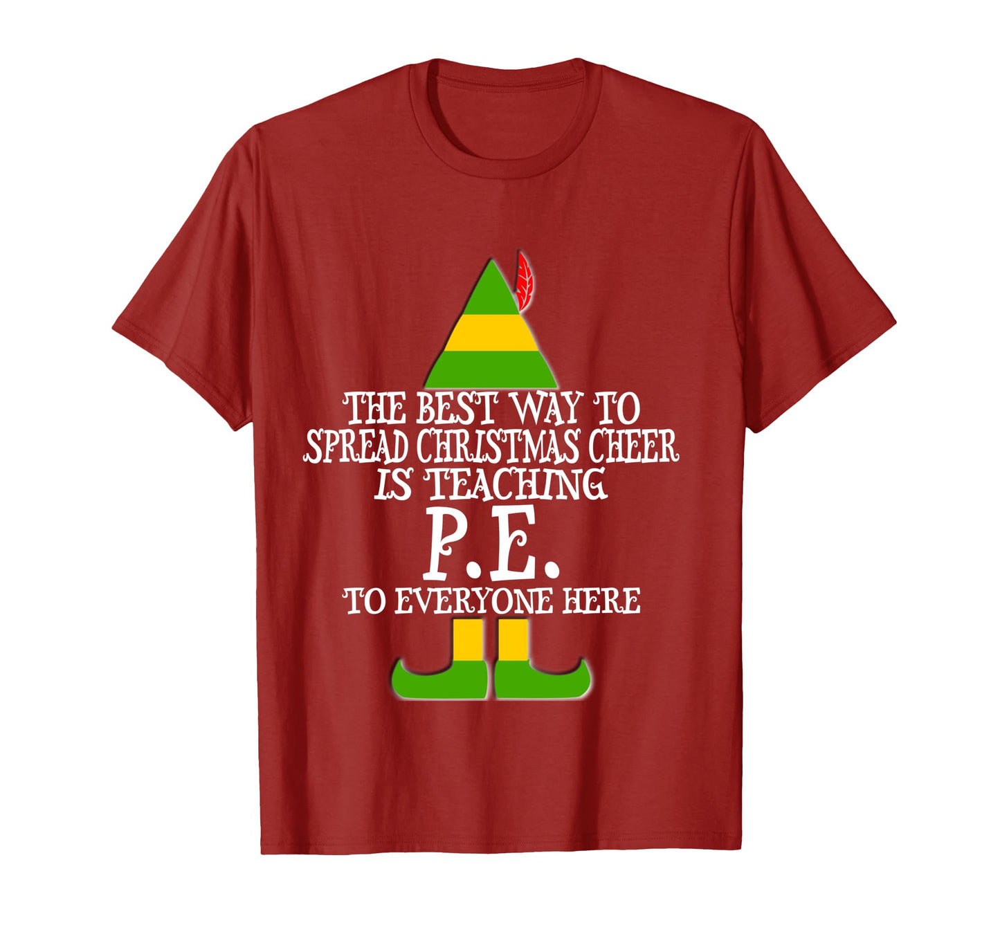 Best Way Spread Christmas Cheer P.E. PE Teacher Elf T Shirt