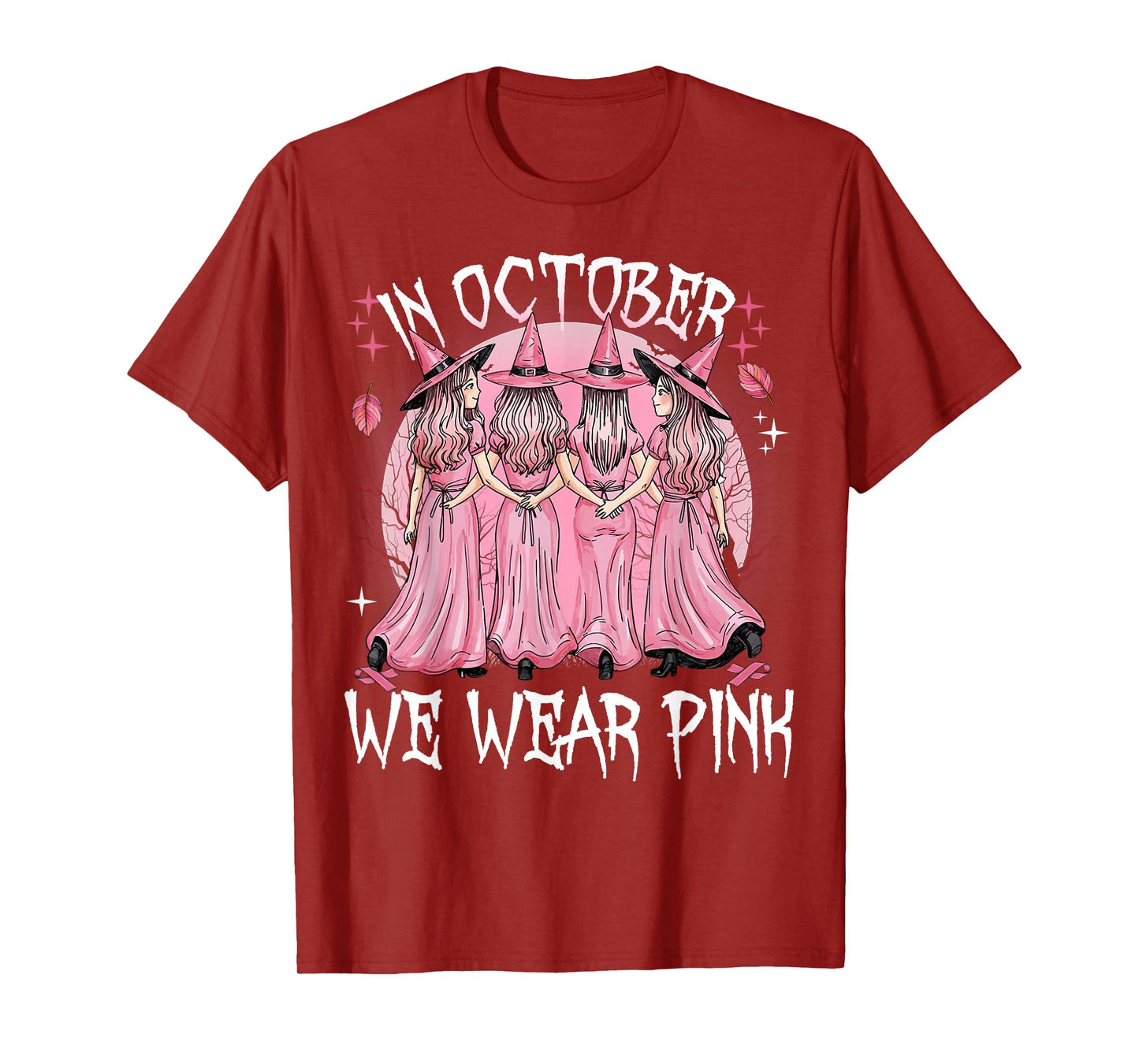 in October We Wear Pink Witch Breast Cancer Awareness Pink T-Shirt