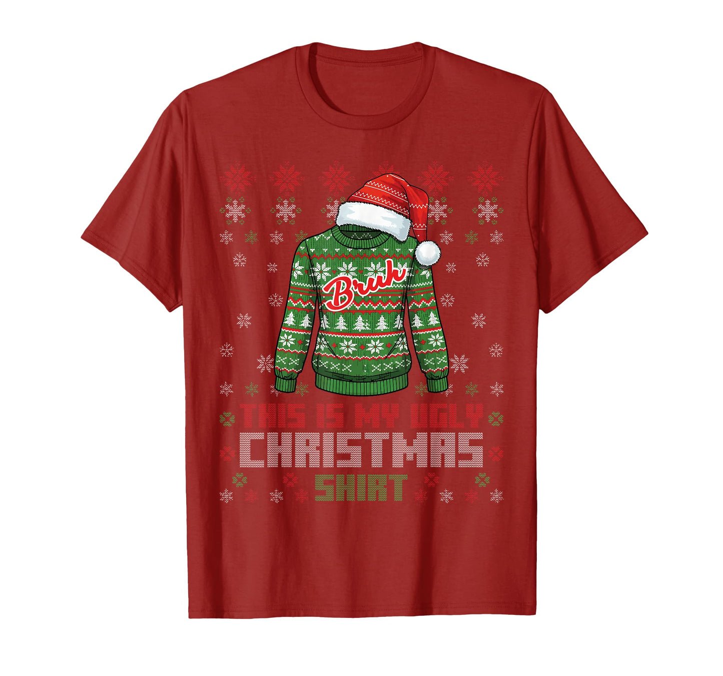 Bruh This is My Ugly Christmas T-Shirt