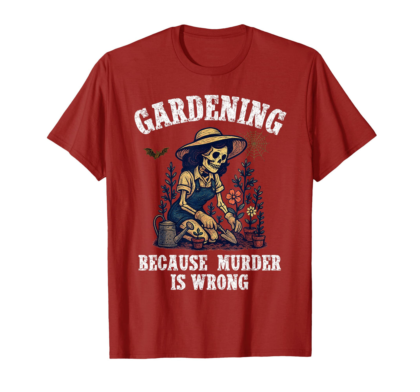 Gardening Because Murder is Wrong Halloween Funny Gardening T-Shirt