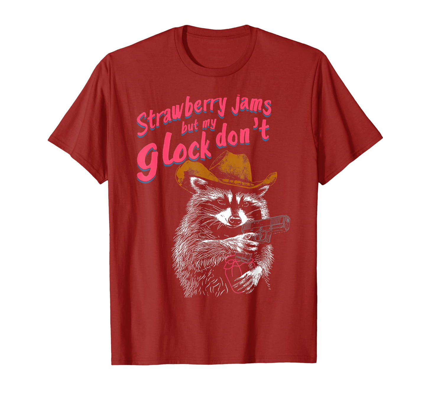 Strawberry Jams But My Don't Funny Raccoon T-Shirt