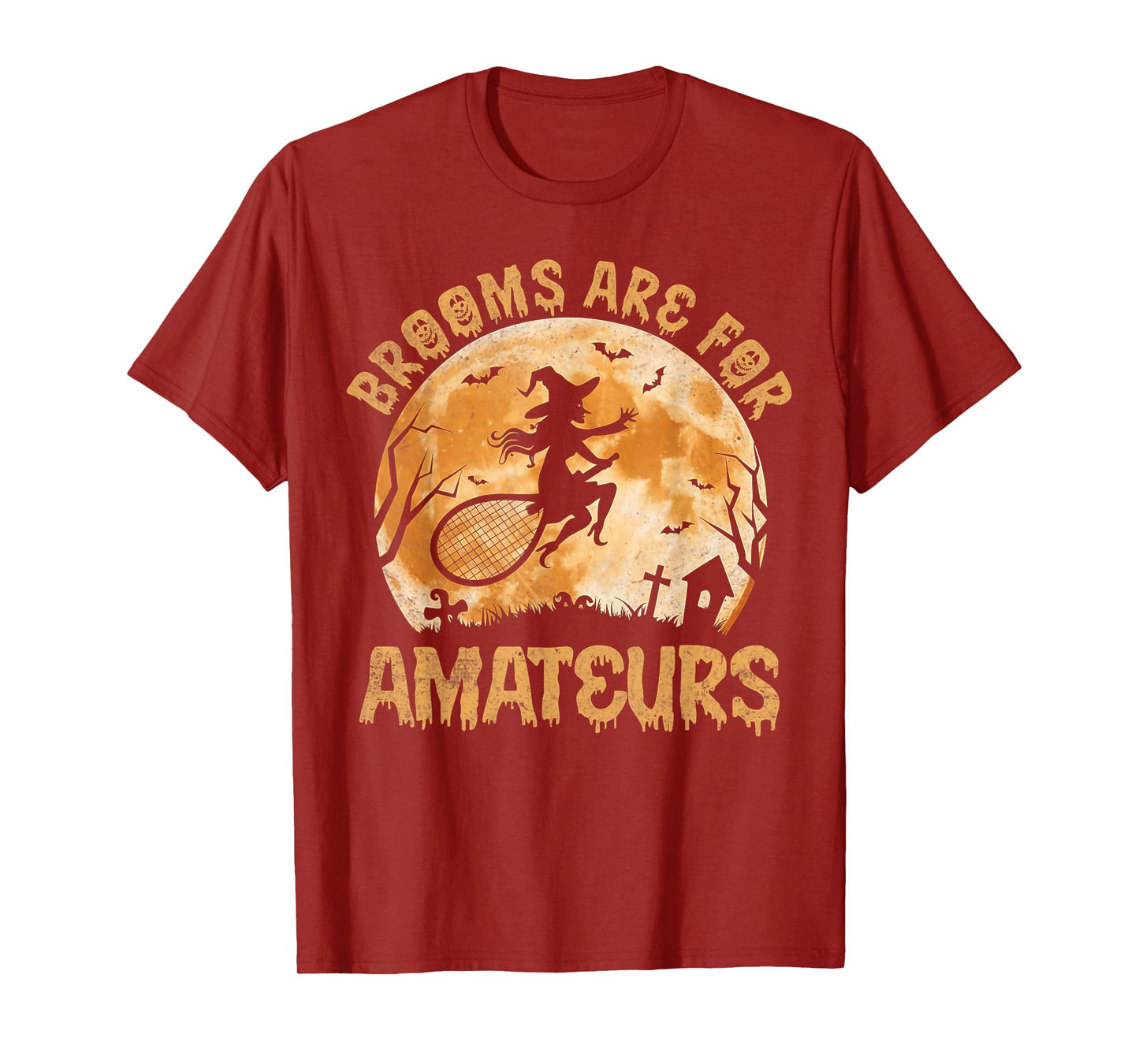 Brooms are for Amateurs Witch Riding Tennis Stick Halloween T-Shirt