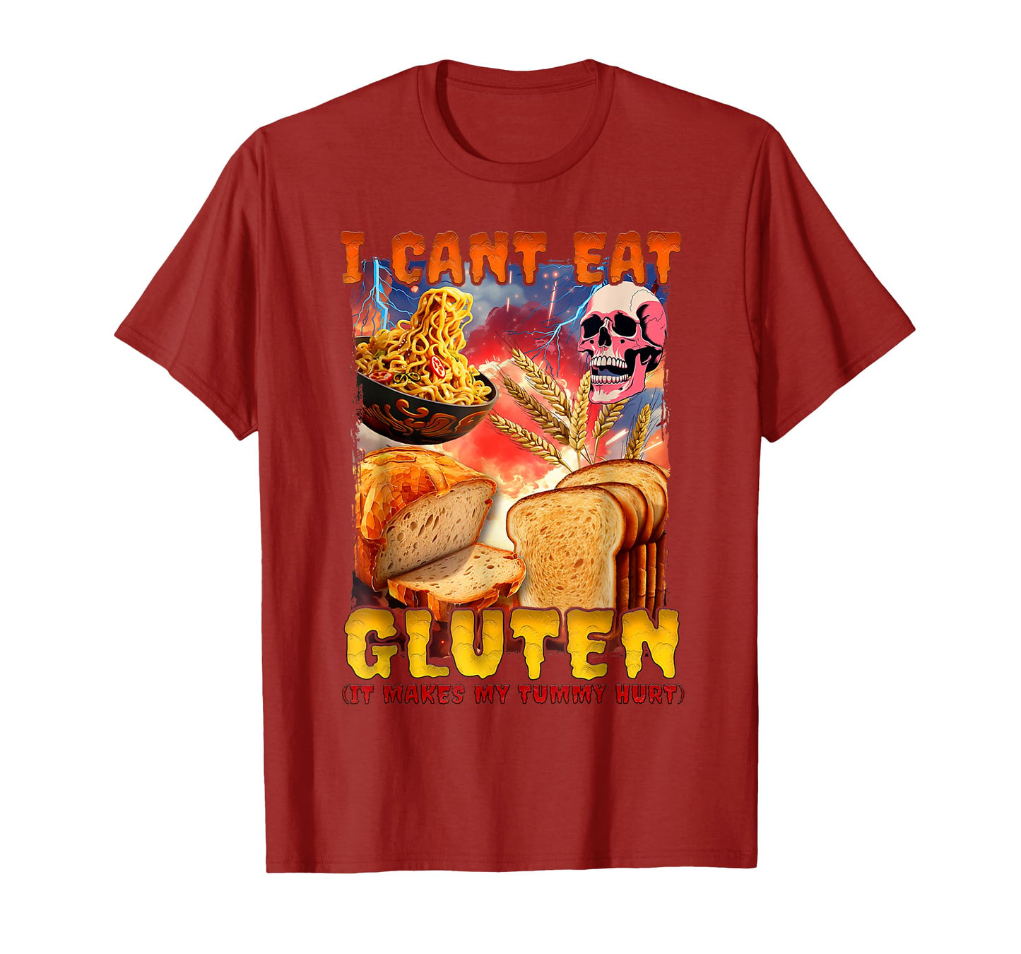 I Can't Eat Gluten It Makes My Tummy Hurt & FUNNY Skeleton T-Shirt