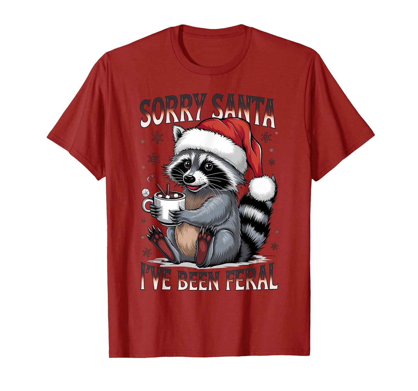 Sorry Santa I've Been Feral Funny Raccoon Santa Christmas T-Shirt