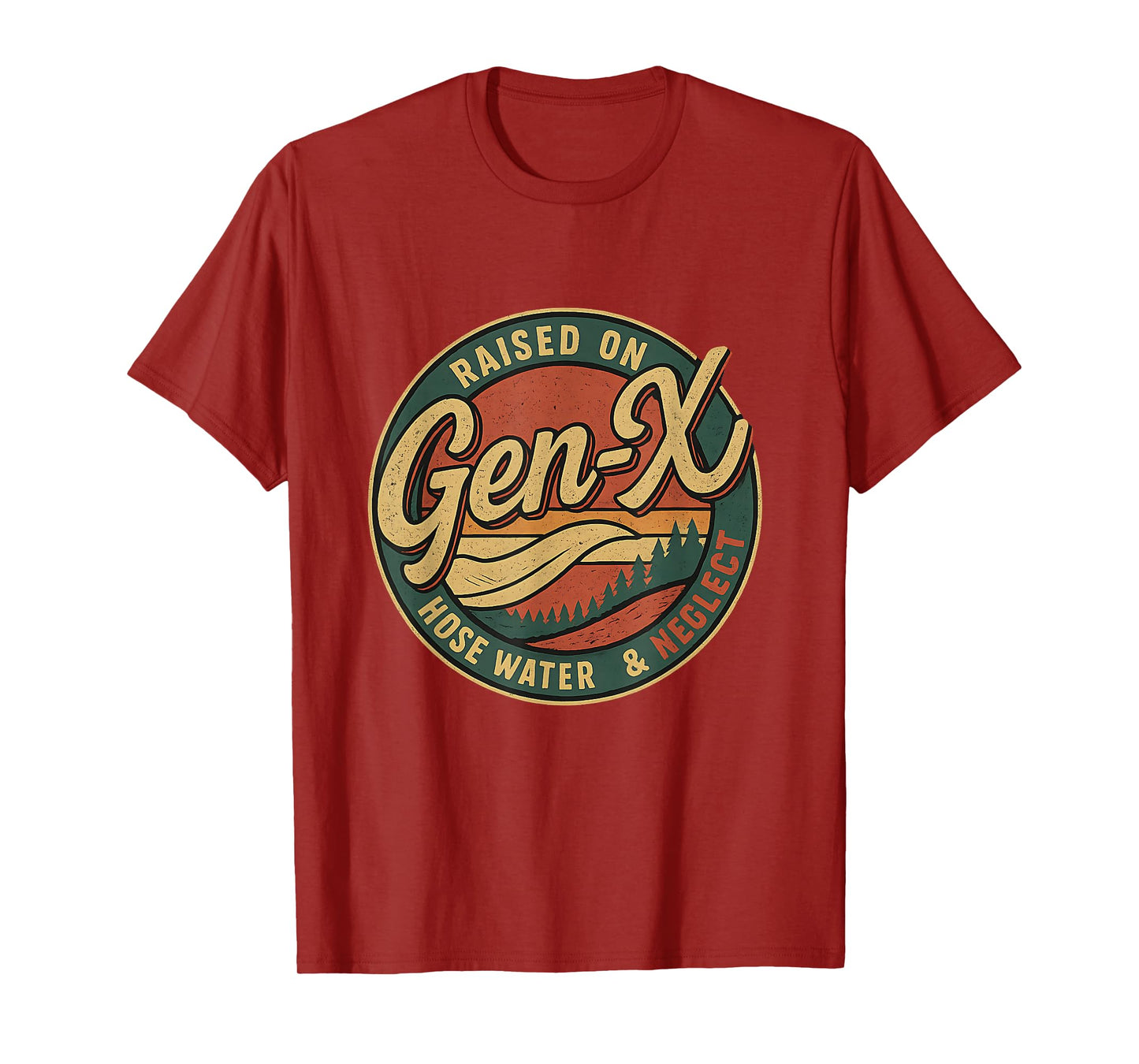 GenX Raised On Hose Water & Neglect Humor Retro GenerationX T-Shirt