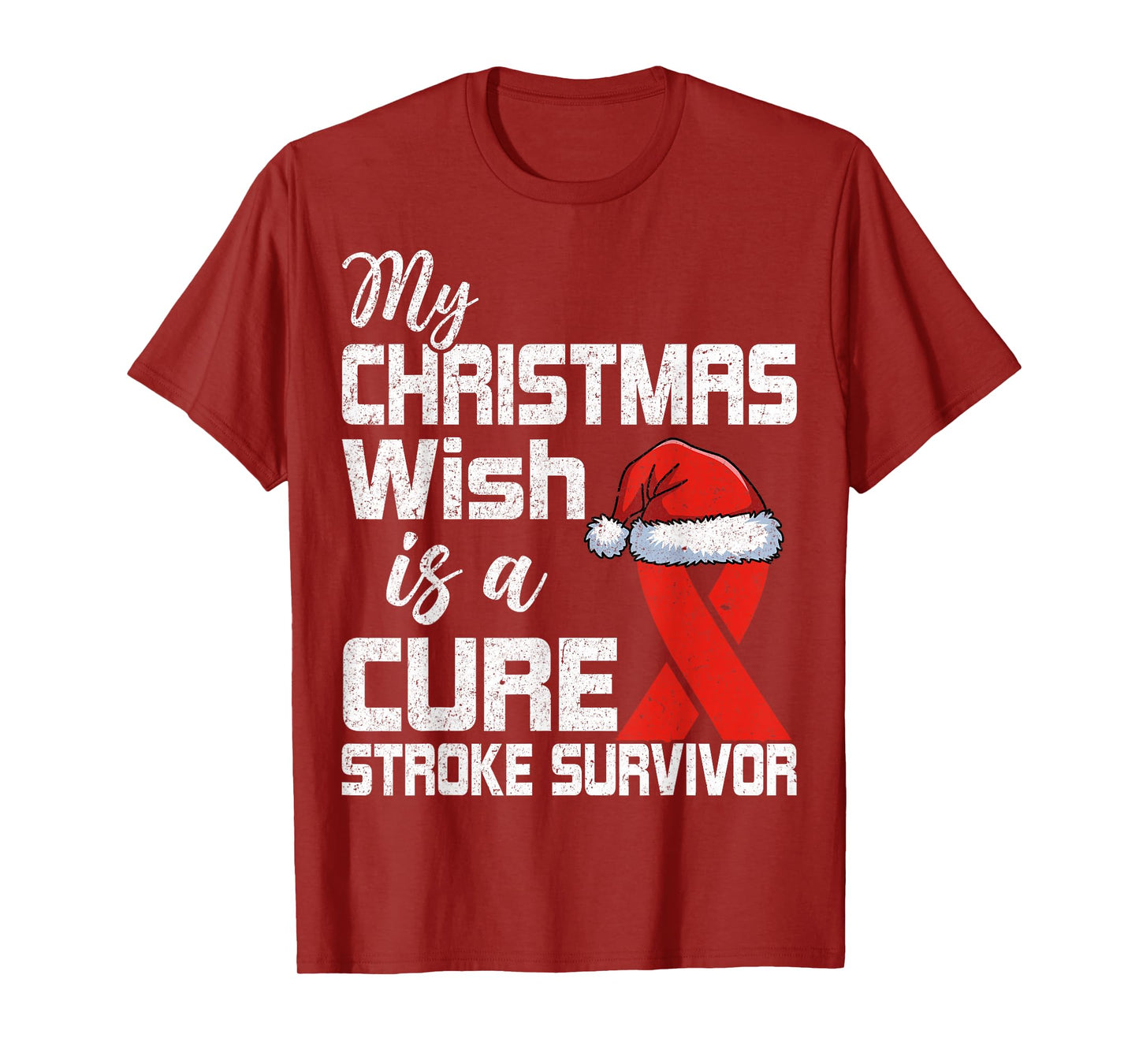 My Christmas Wish is A Cure Stroke Survivor Santa Hat T-Shirt