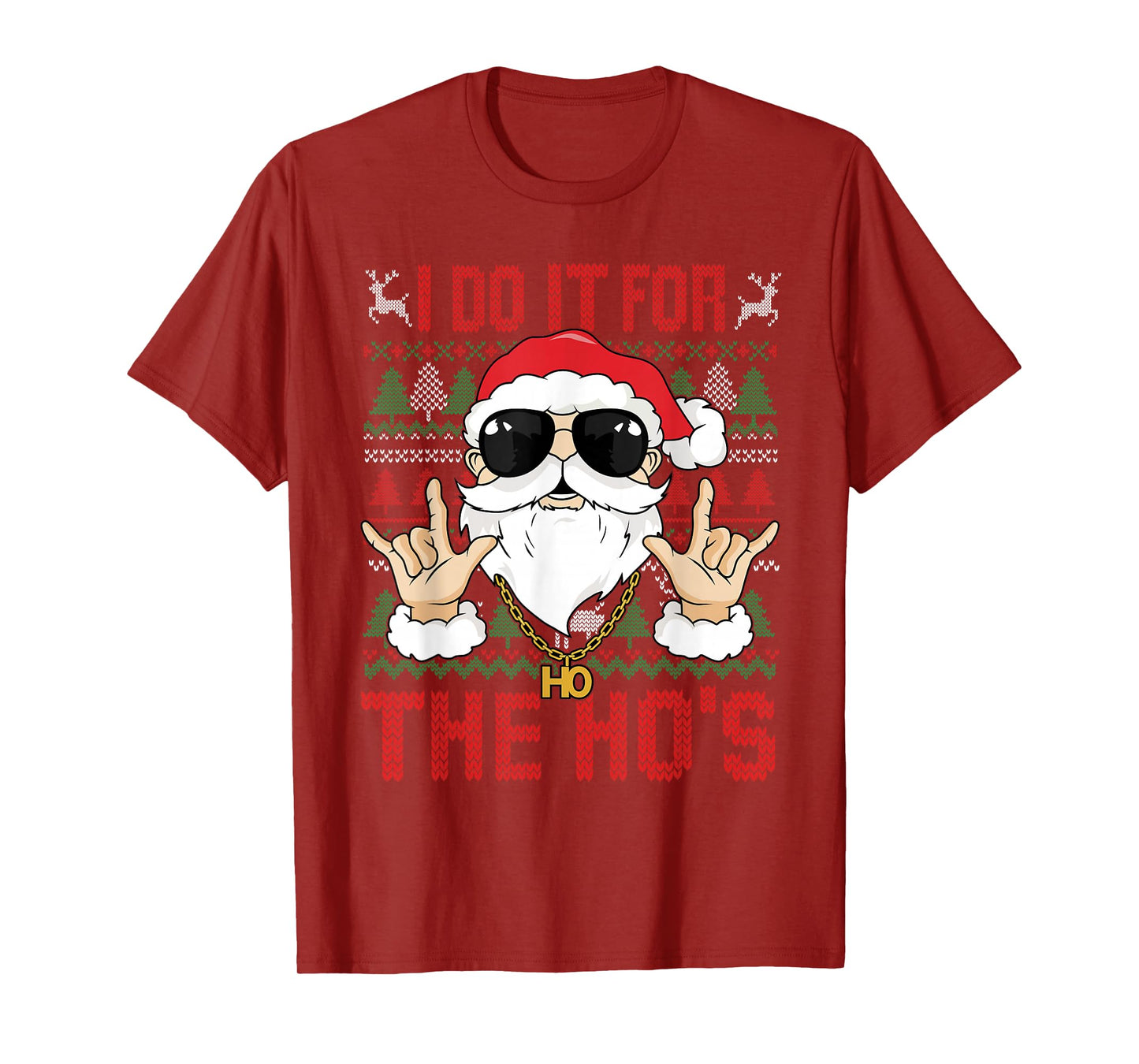 I Do It for The Ho's Santa Sunglasses Cool Christmas Ugly T-Shirt