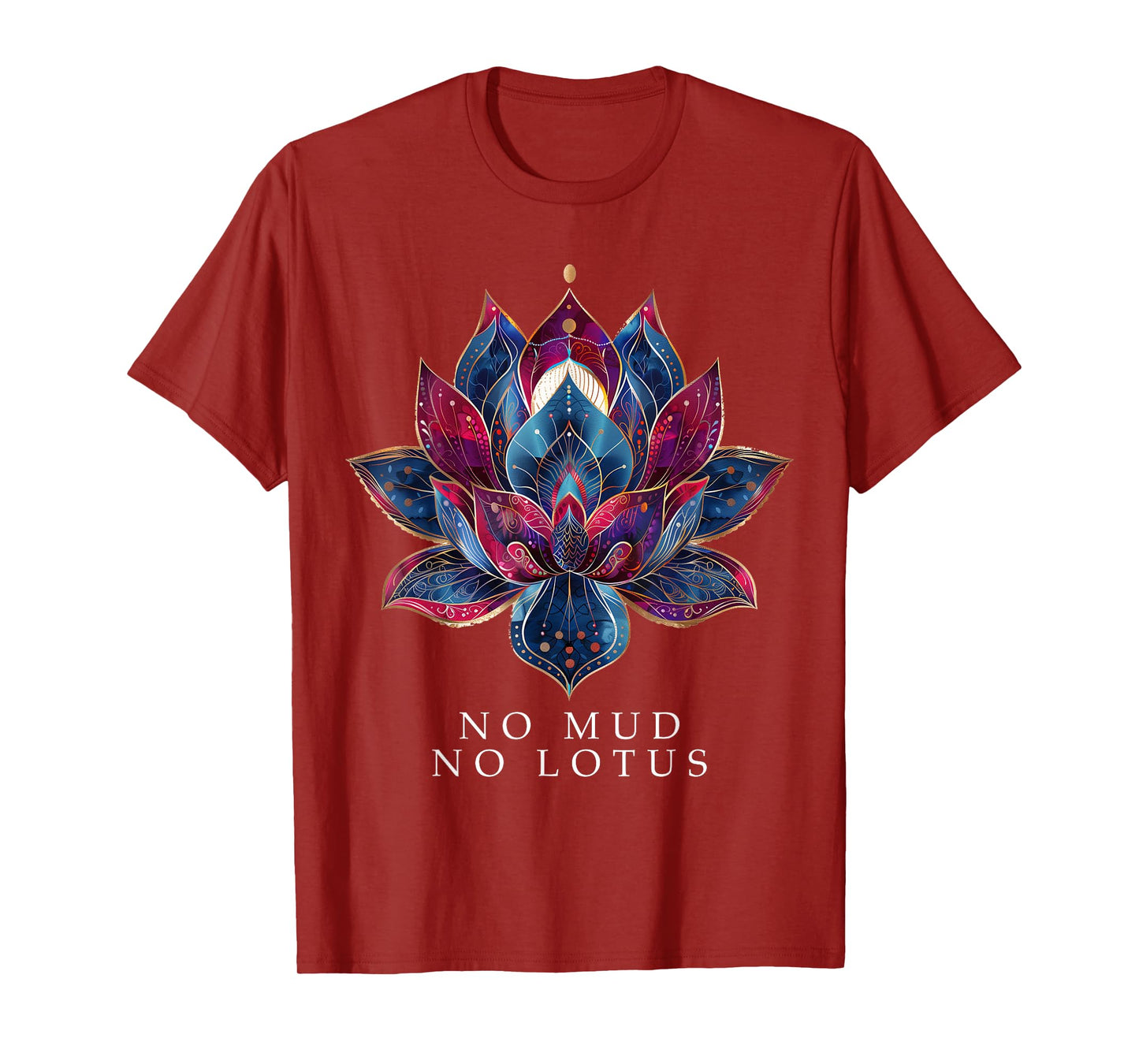 No Mud No Lotus Flower Zen Buddhism Buddhist Buddha Yoga T-Shirt
