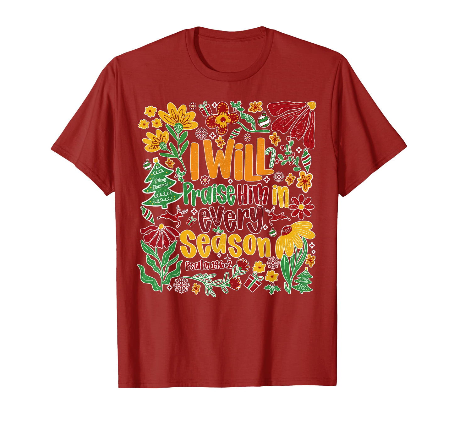 I Will Praise Him in Every Season Cross Bow Floral Christmas T-Shirt