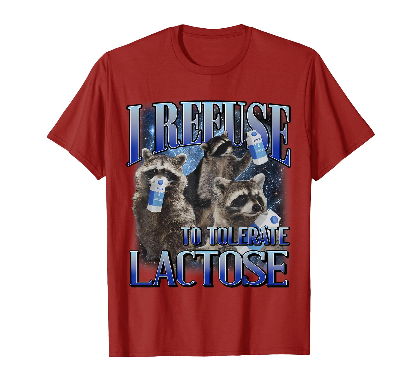 I Refuse To Tolerate Lactose Racoon Meme Lactose Intolerant T-Shirt