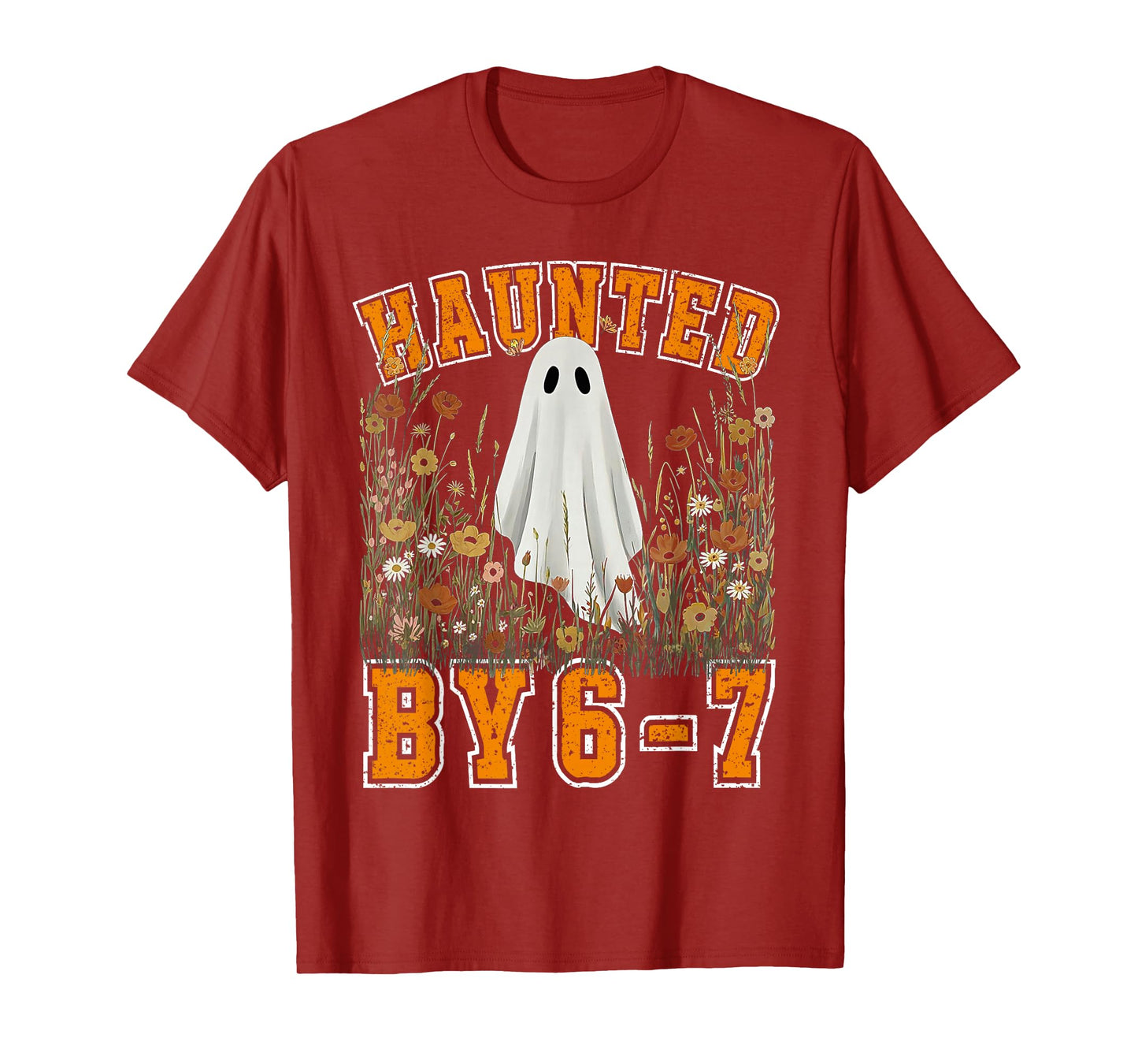 Haunted by 6 7 Ghost Floral 67 Meme Halloween Six Seven T-Shirt
