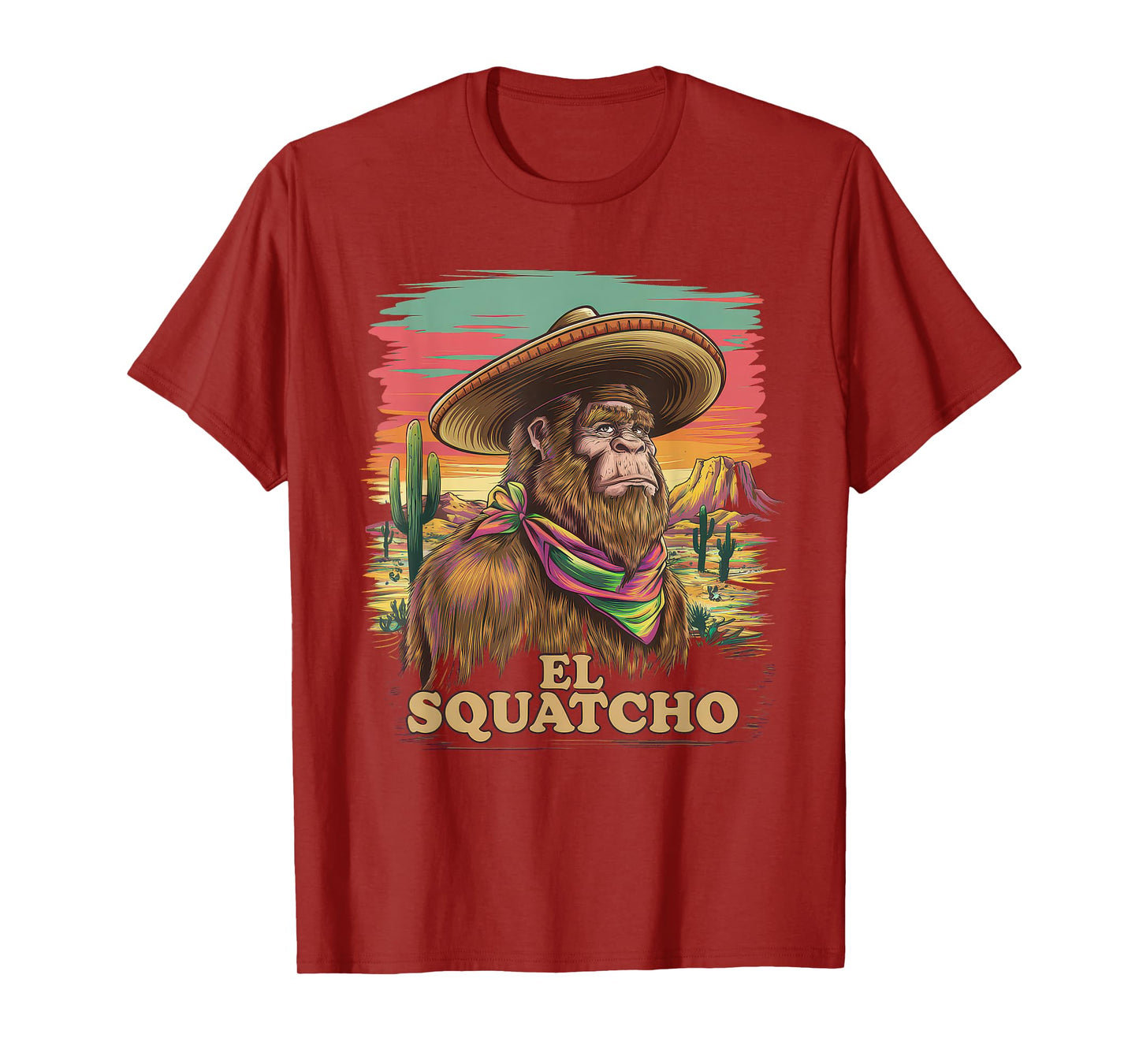 El Squatcho Tshirt Men Women Bigfoot Sasquatch Mexican T-Shirt