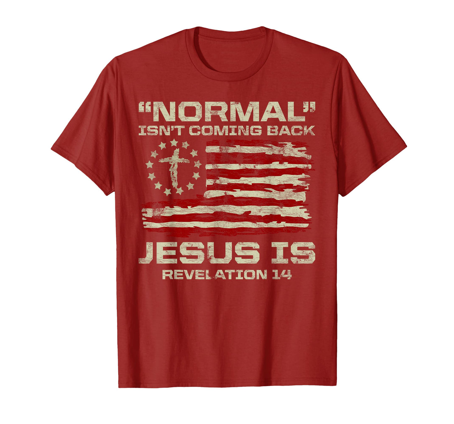 Normal Isn't Coming Back Jesus Is Christian American Flag T-Shirt