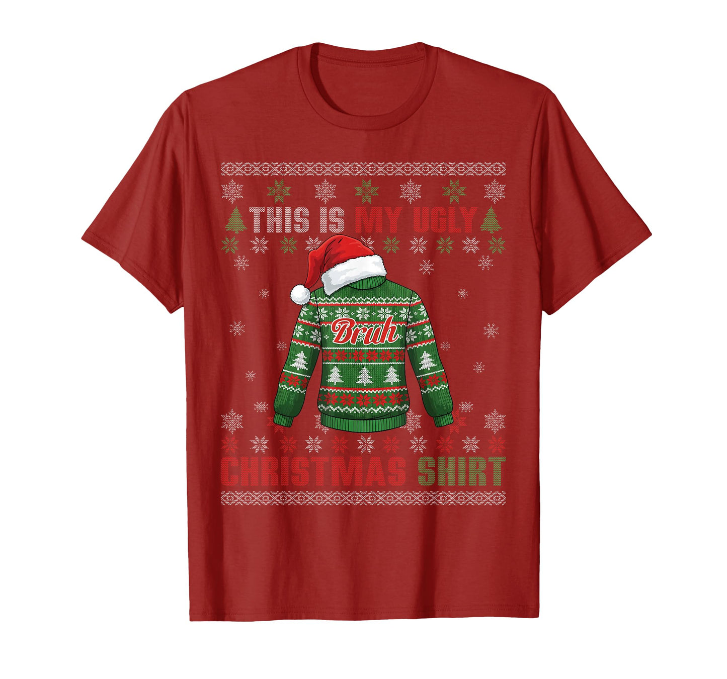 Funny Bruh This is My Ugly Christmas T-Shirt