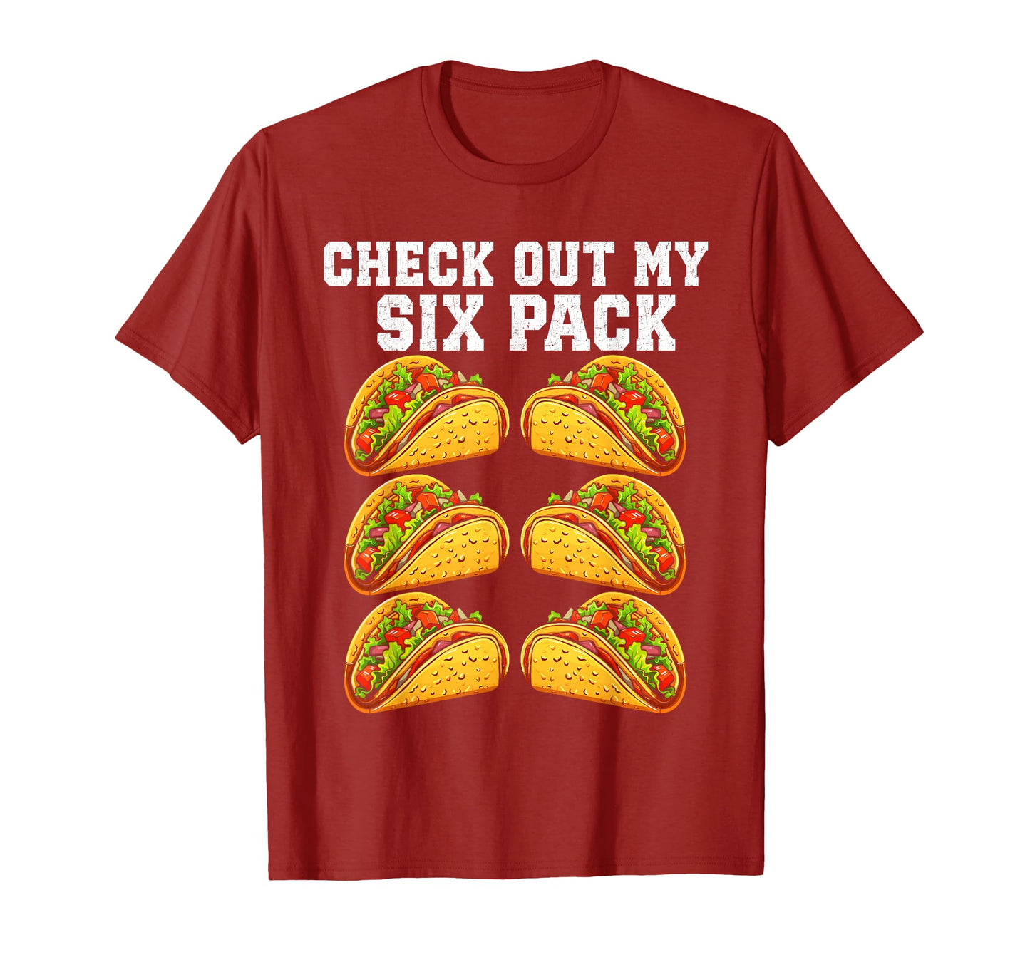 Check Out My Six 6 Pack With Tacos For Cinco de Mayo Mens T-Shirt