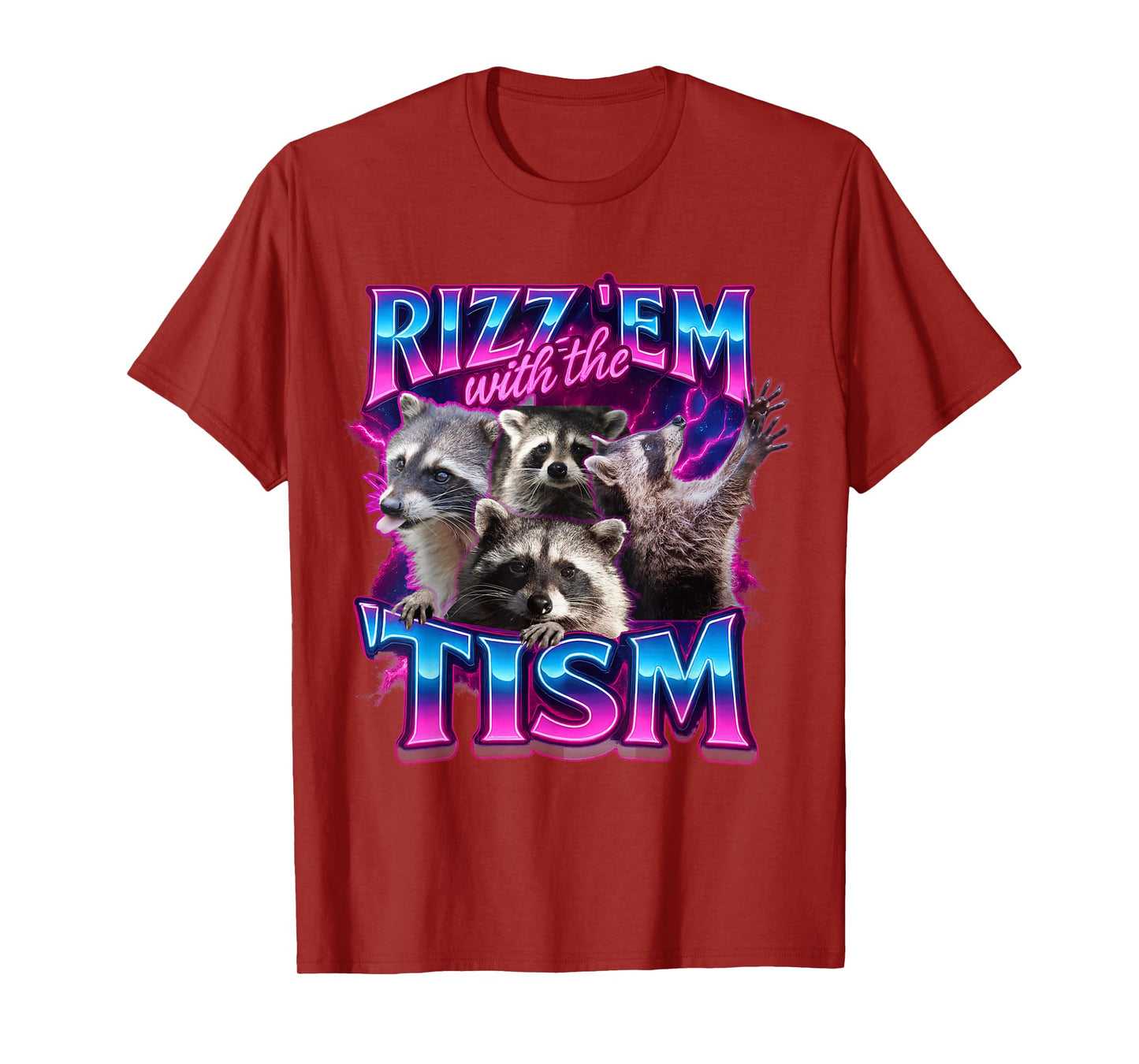 Rizz em with The Tism Racoon for Men, Women, and Kids T-Shirt