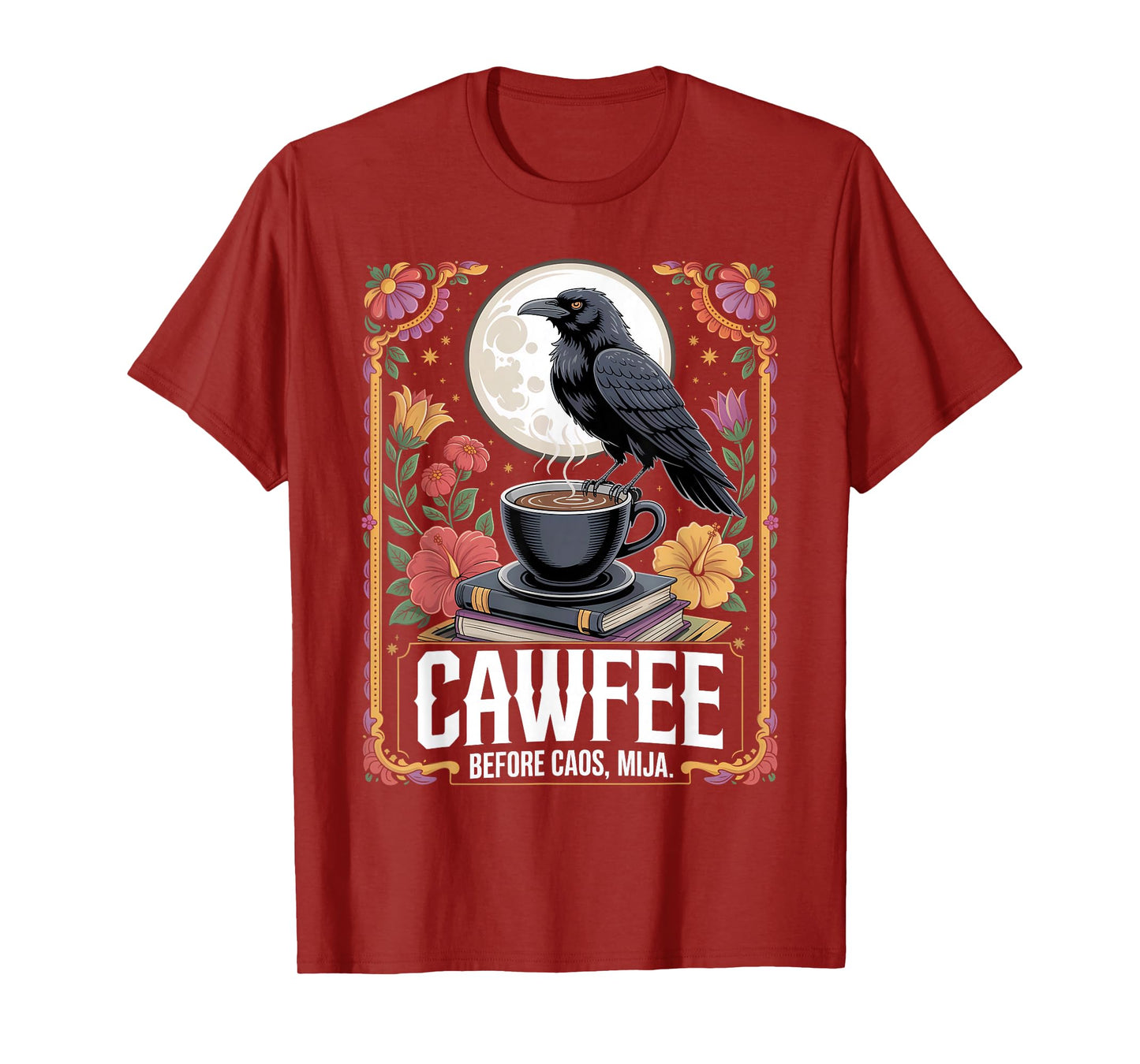 Cawfee Before Chaos Mija Bilingual Coffee Gothic Humor T-Shirt