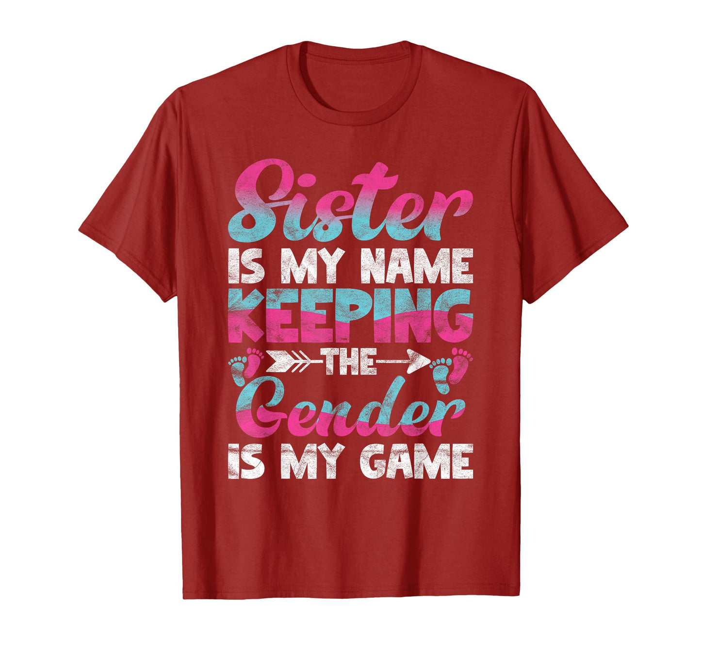 Sister Is My Name Keeping The Gender Is My Game T-Shirt