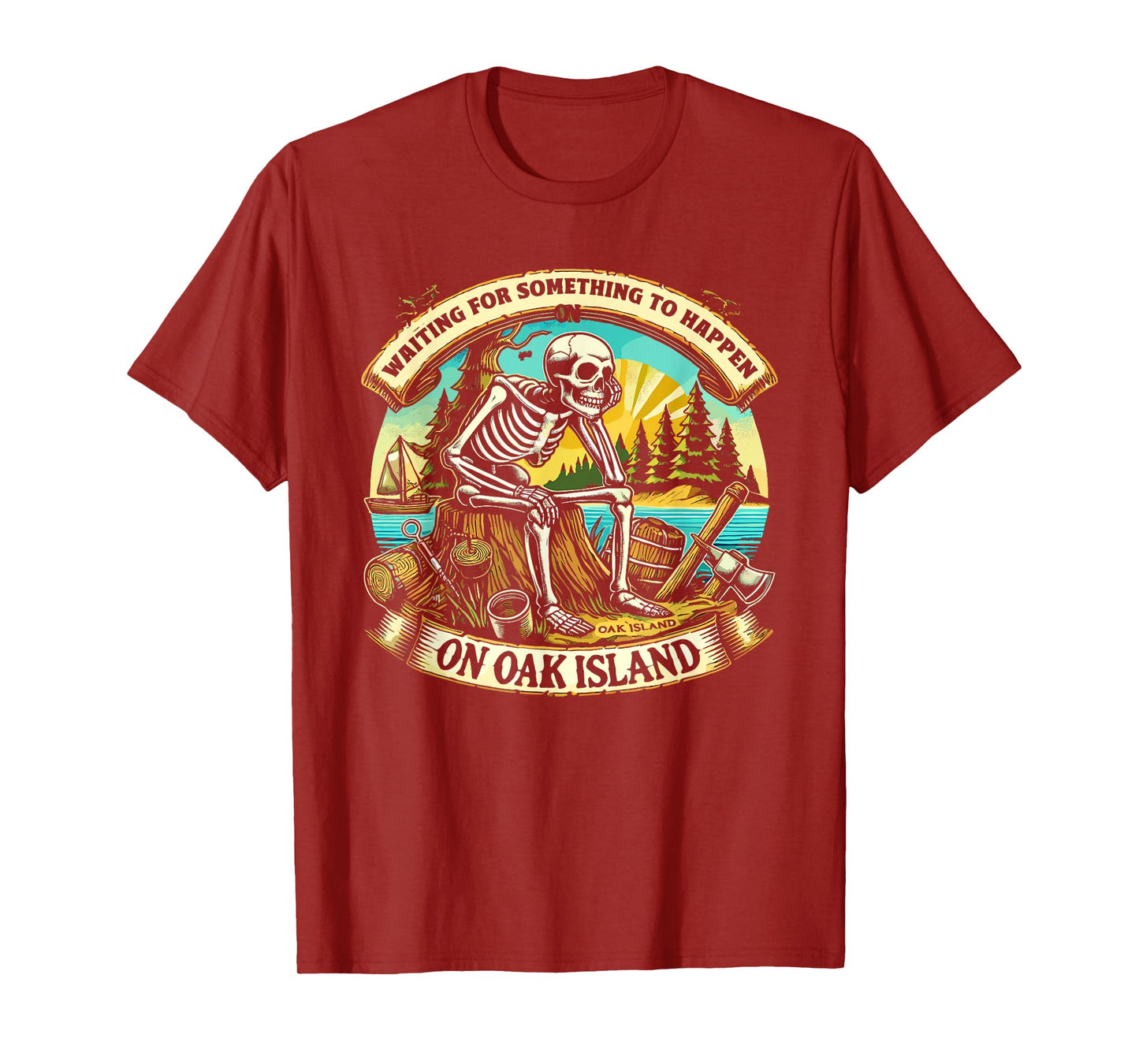 Funny Skeleton Waiting Something To Happen on Oak Island T-Shirt