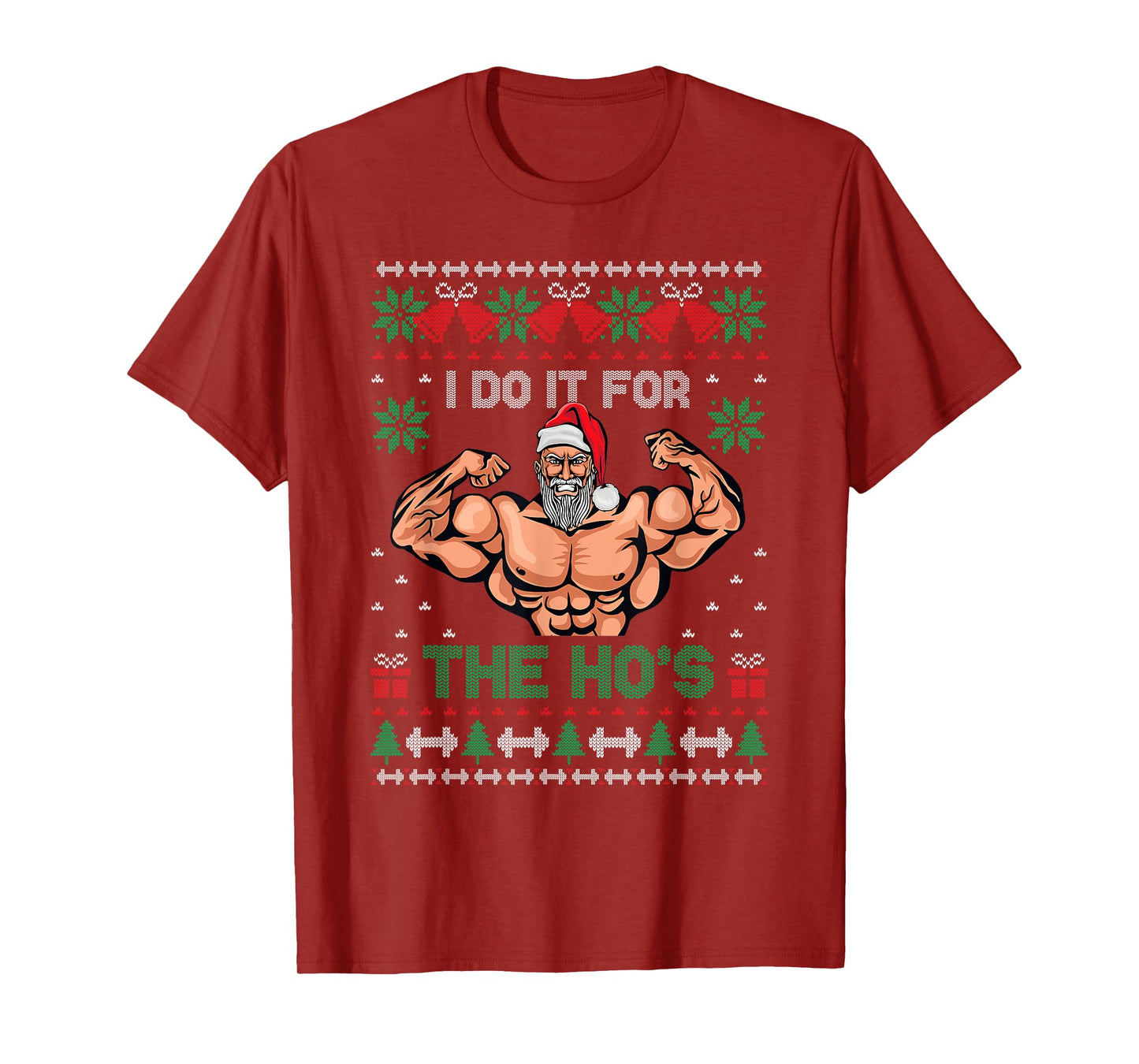 Muscle Santa I Do It For The Hos Ugly Christmas Sweater T-Shirt
