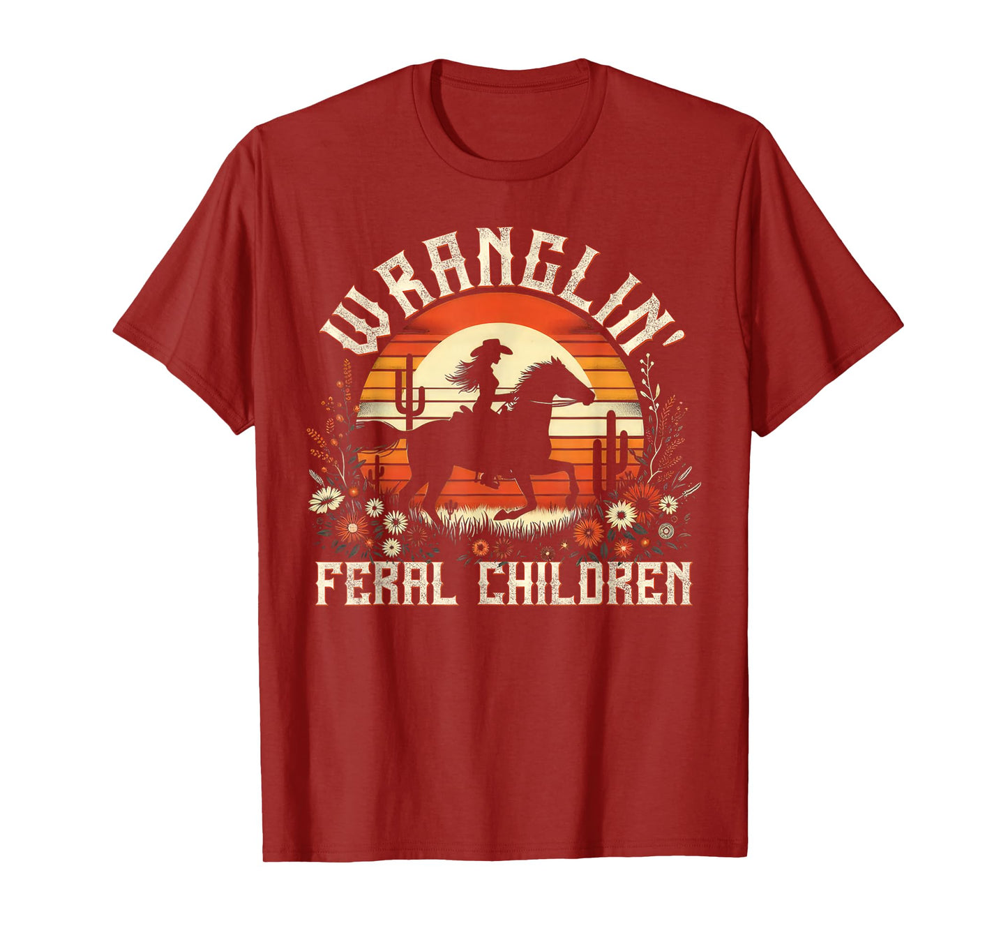 Wranglin Feral Children Retro Cowgirl 90s Western Funny T-Shirt