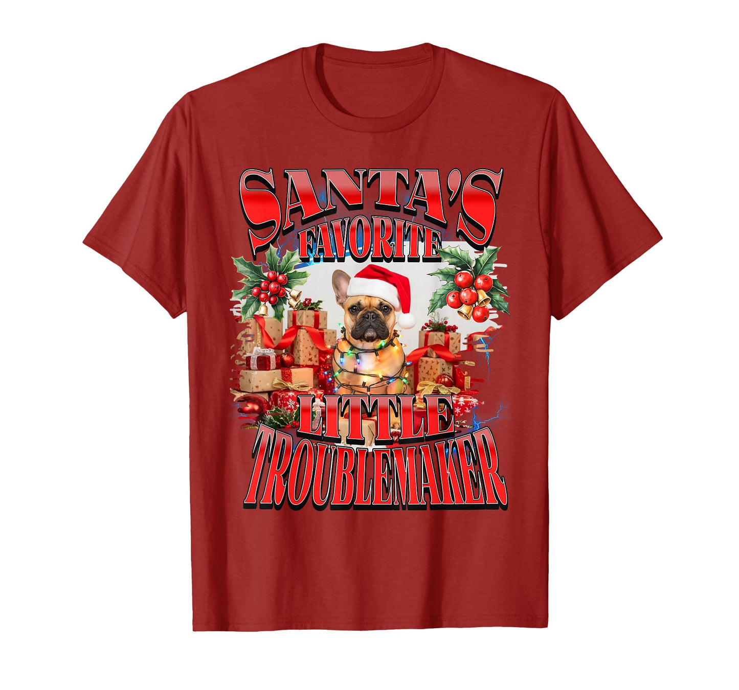 Santa Frenchie Troublemaker Christmas French Bulldog Ugly T-Shirt