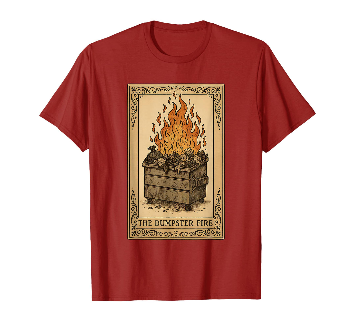 The Dumpster Fire Tarot Card Funny Sarcastic Witchy Meme T-Shirt