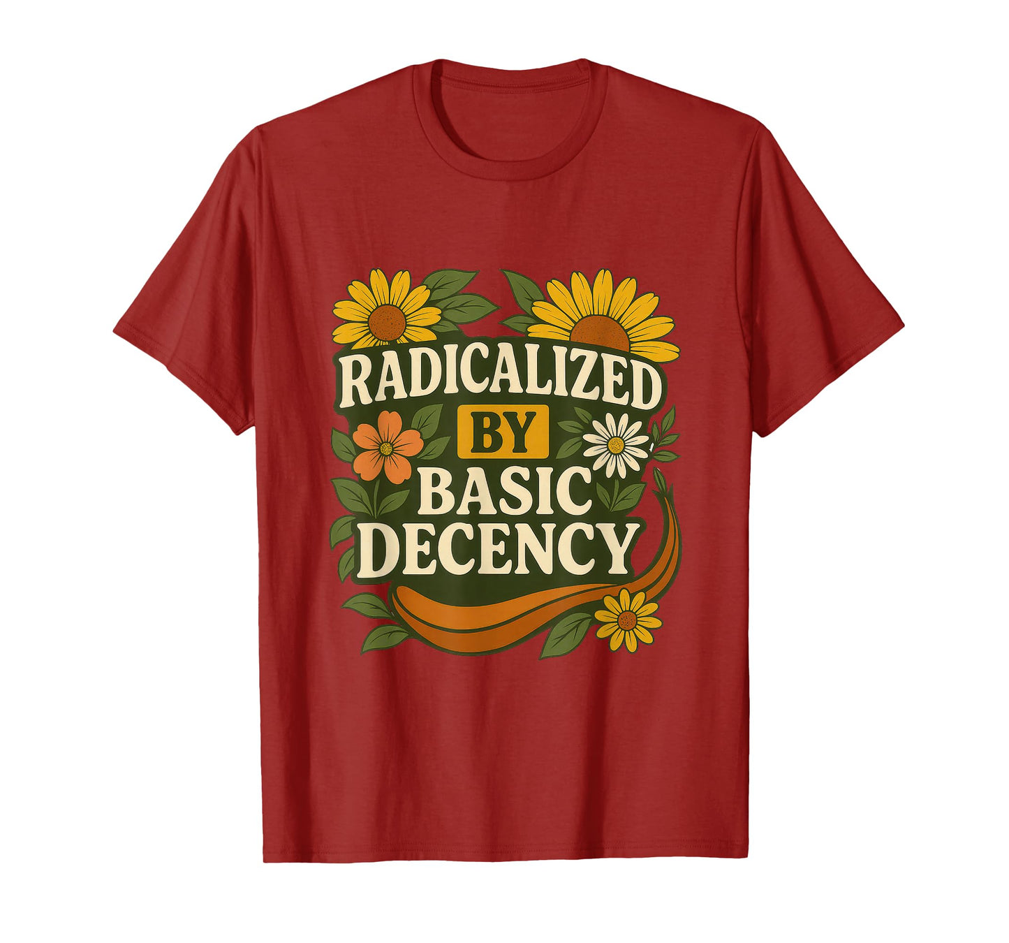 Funny Radicalized By Basic Decency Tee Vintage Floral Womens T-Shirt