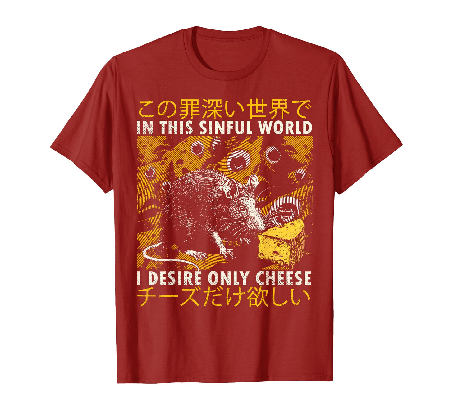 In This Sinful World I Desire Only Cheese Rat Japanese T-Shirt