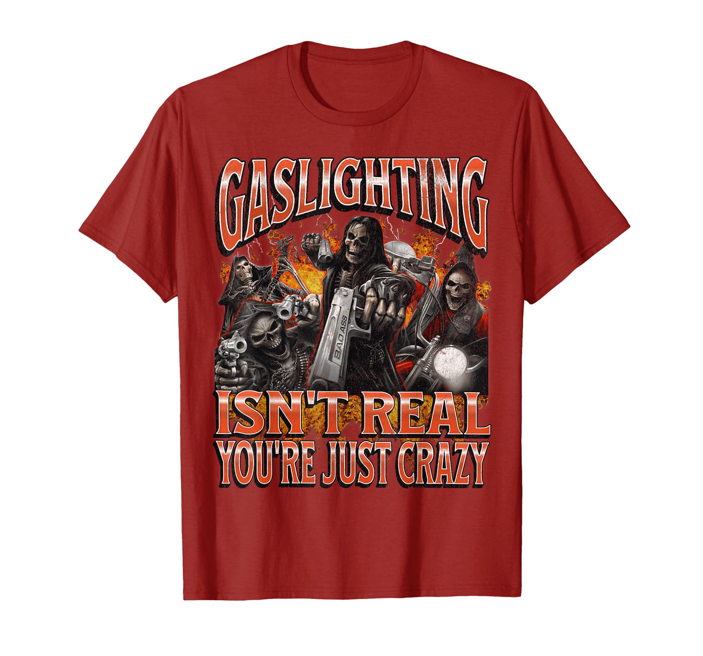 Gaslighting Isn't Real Funny Hard Skeleton Meme Bootleg T-Shirt