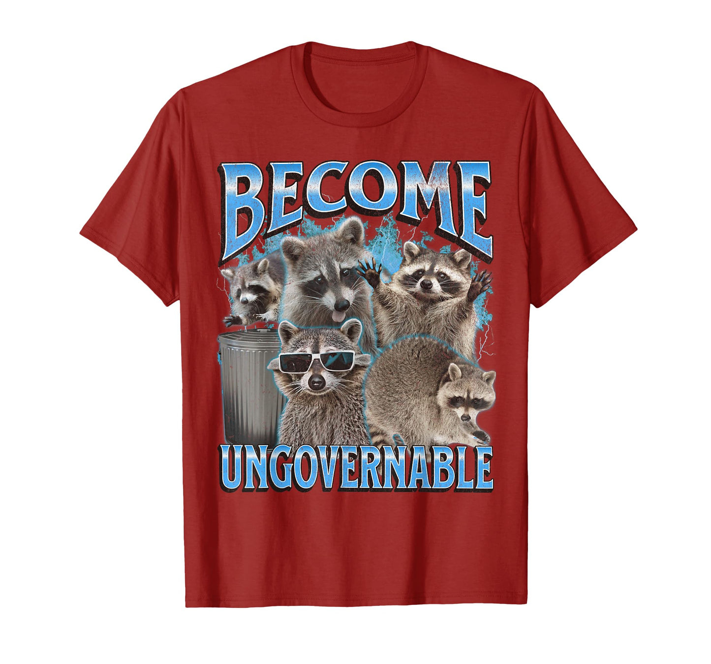Become Ungovernable Funny Raccoon Meme Bootleg Graphic 90s T-Shirt