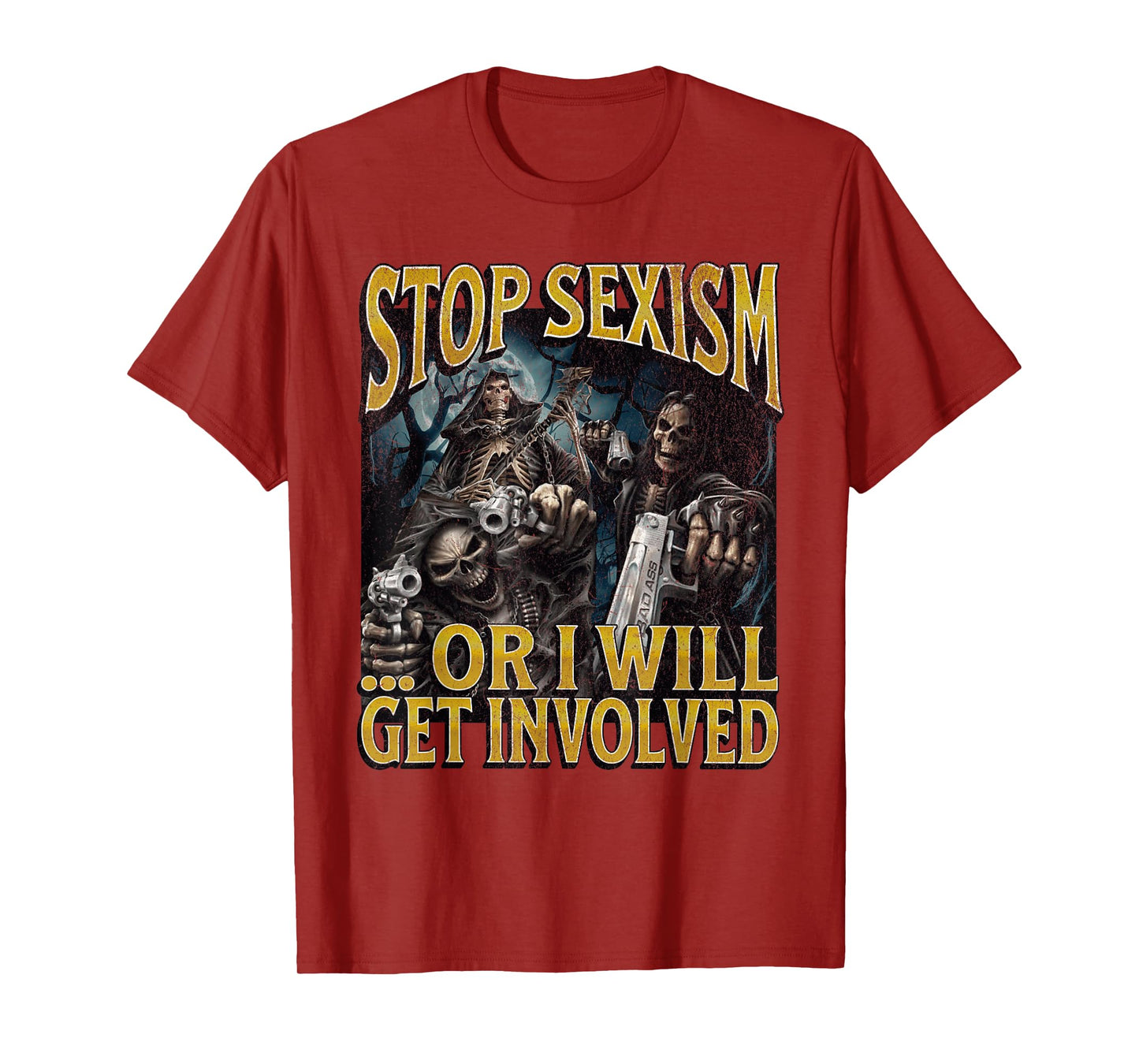 Stop Sexism Or I Get Involved Funny Hard Skeleton Meme T-Shirt
