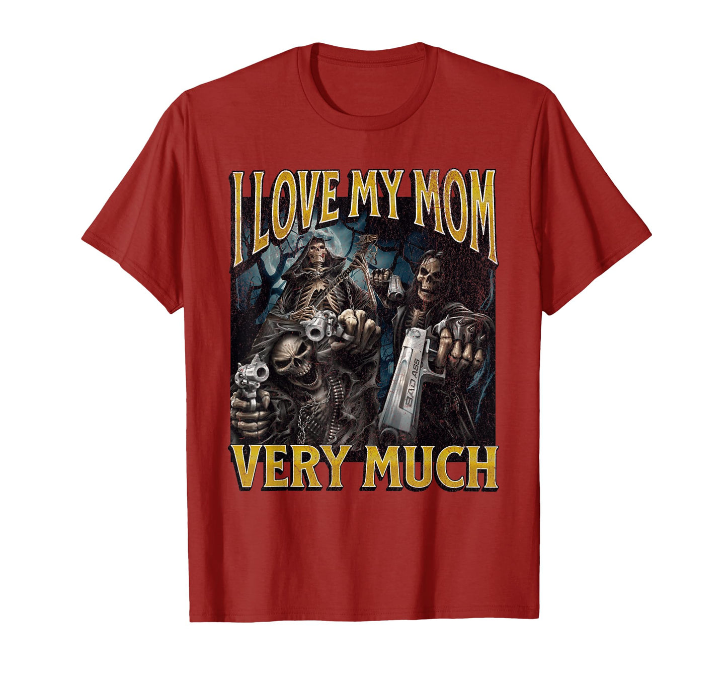 I Love My Mom Very Much Funny Hard Skeleton Meme Bootleg T-Shirt