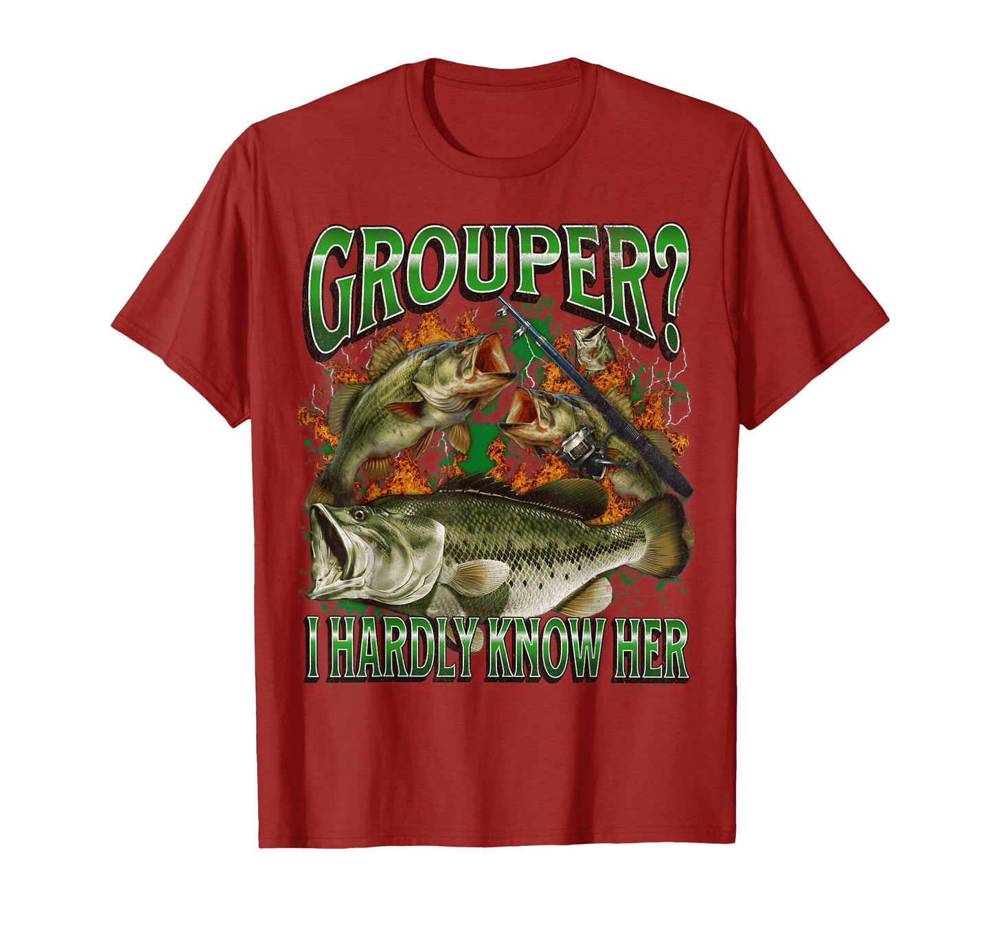 Grouper? I Hardly Know Her Funny Fishing Meme Bootleg T-Shirt