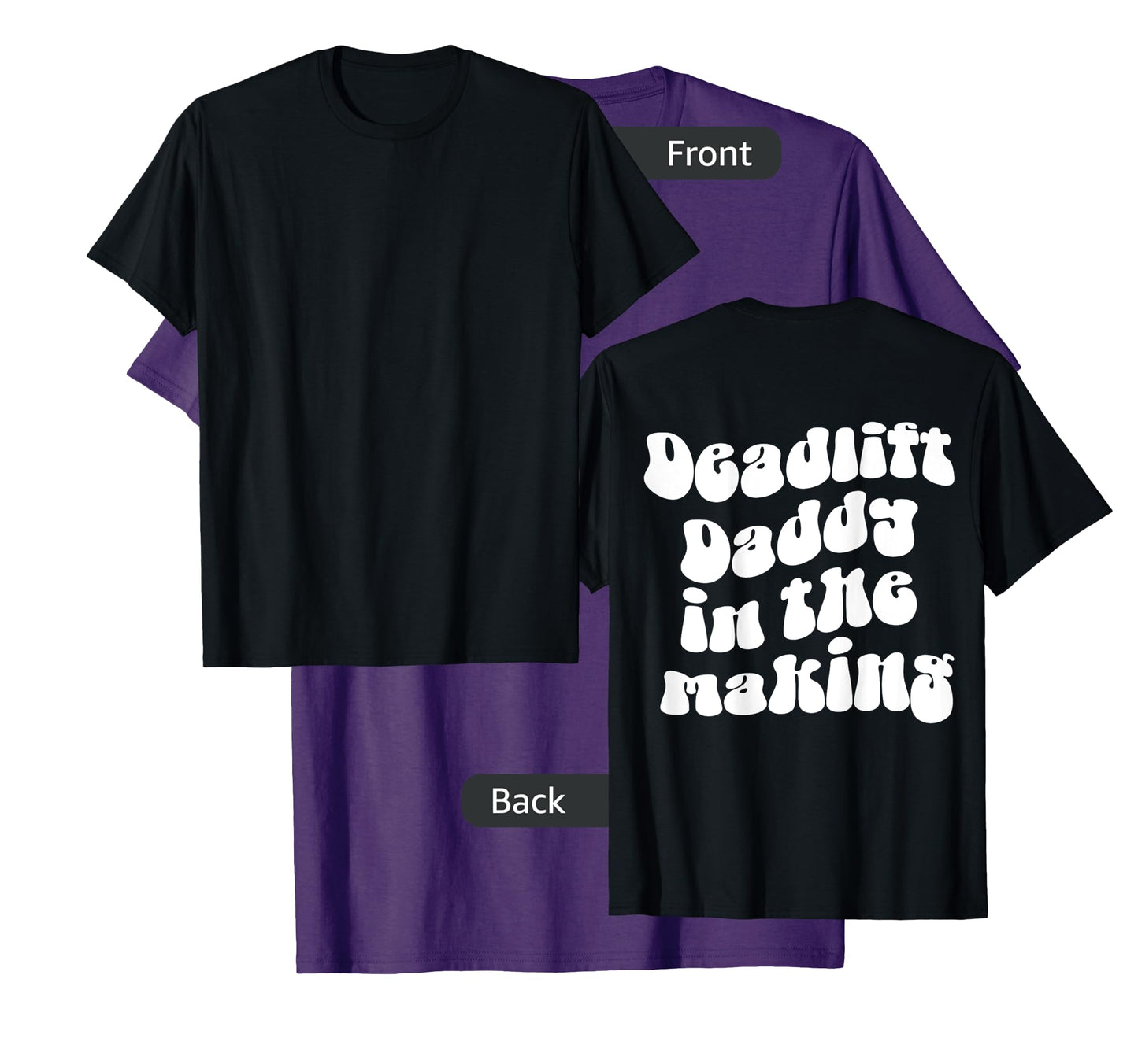 Deadlift Daddy in the Making Pump Cover Gym Rat Lifting T-Shirt