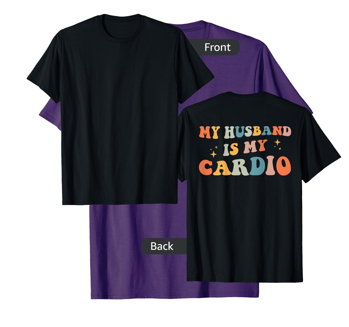 My Husband Is My Cardio (On Back) Gym Partner Workout T-Shirt