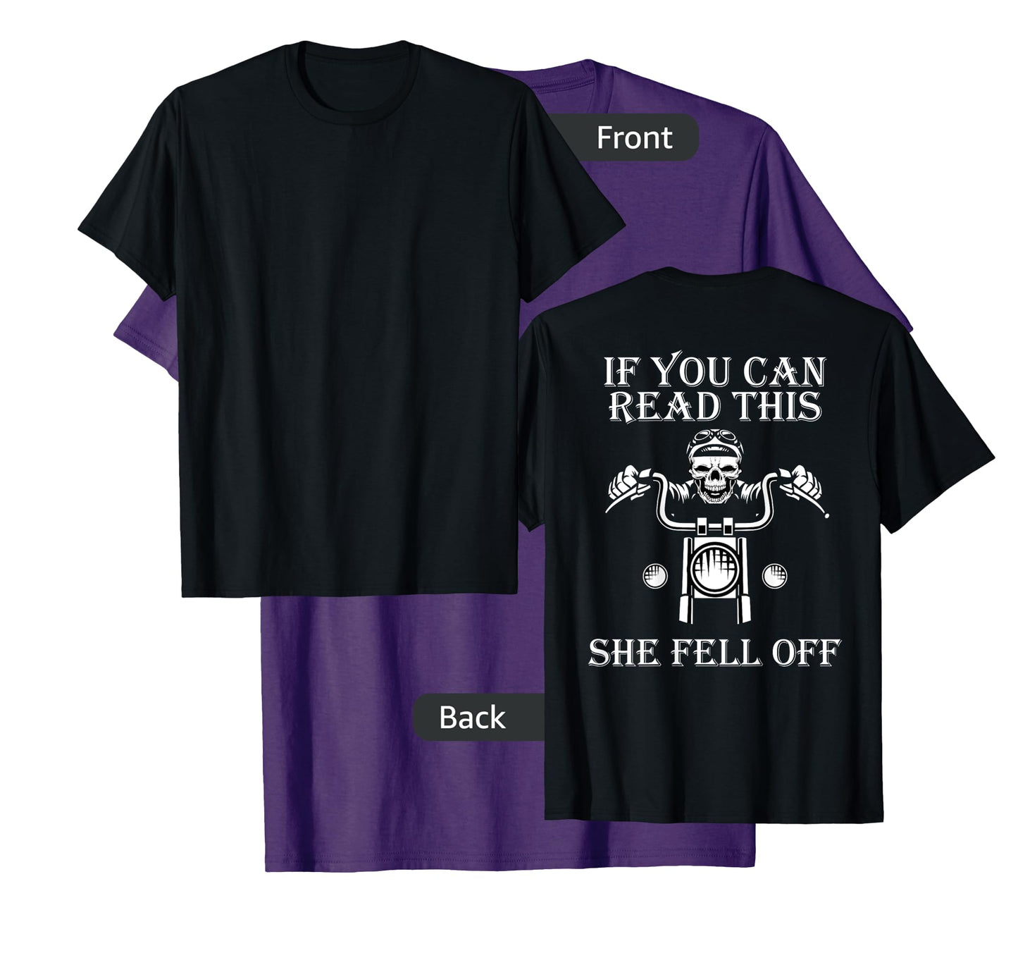 Funny If You Can Read This She Fell Off - Motorcycle Riders T-Shirt