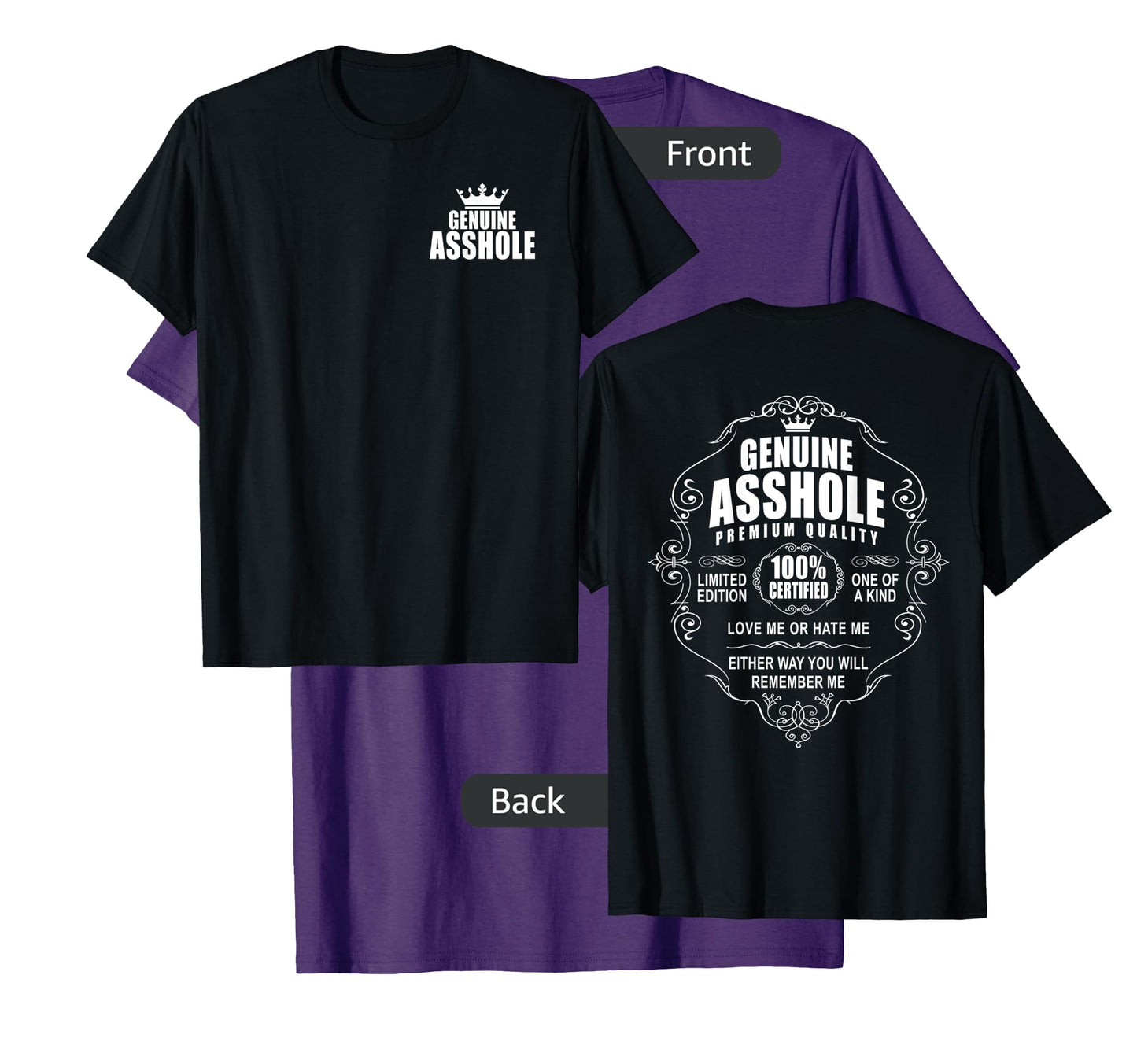 Certified Genuine Asshole 100 % Front Back Design Motorcycle T-Shirt
