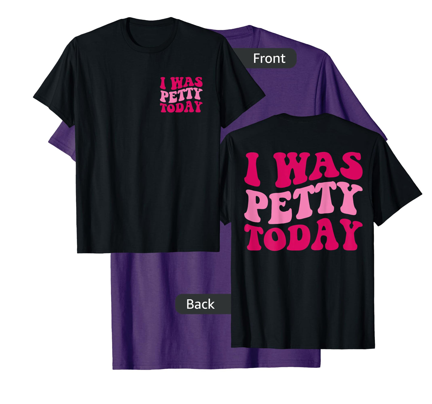 I Was Petty Today Funny Sarcastic Saying Groovy Women T-Shirt